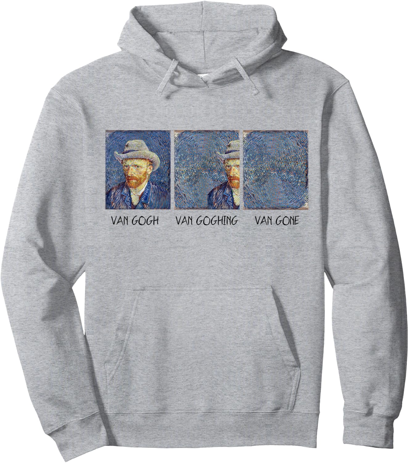 Van Gogh Van Goghing Van Gone Funny Hoodie - Hoodie | Ash