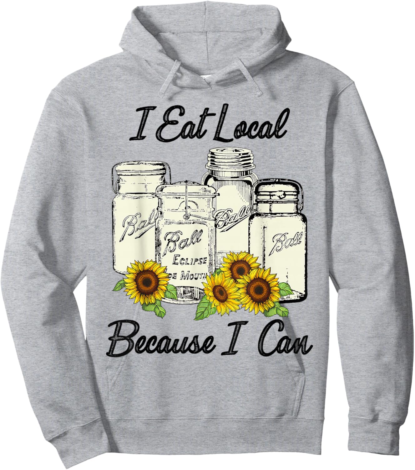 I Eat Local Because I Can Jars Hoodie - Hoodie | Ash