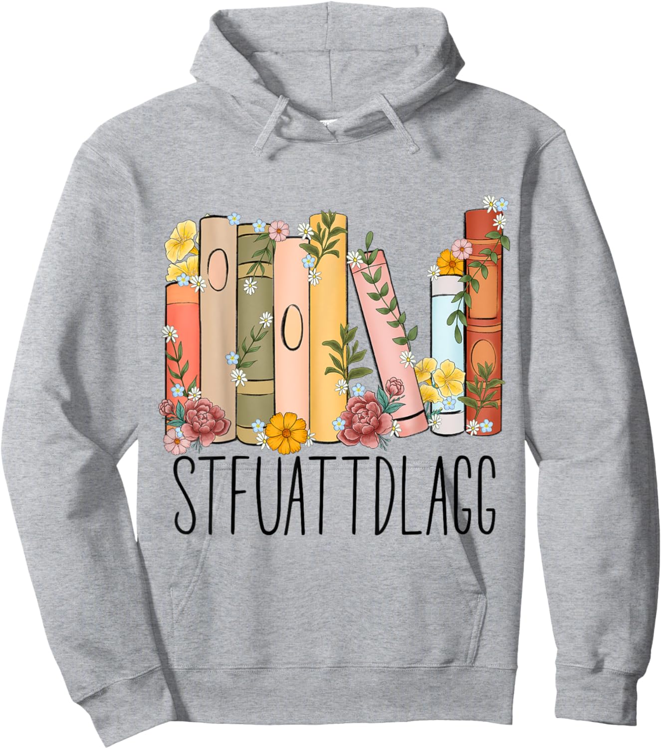 STFUATTDLAGG Buy Me Books And Tell Me To Stfuattdlagg Hoodie - Hoodie | Ash