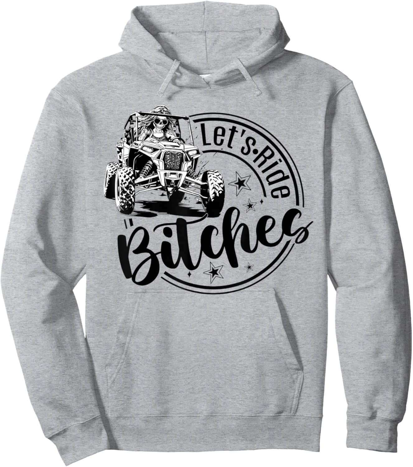 Let's Ride Bitches UTV SXS Four Wheeler UTV Offroad Mudding Hoodie - Hoodie | Ash