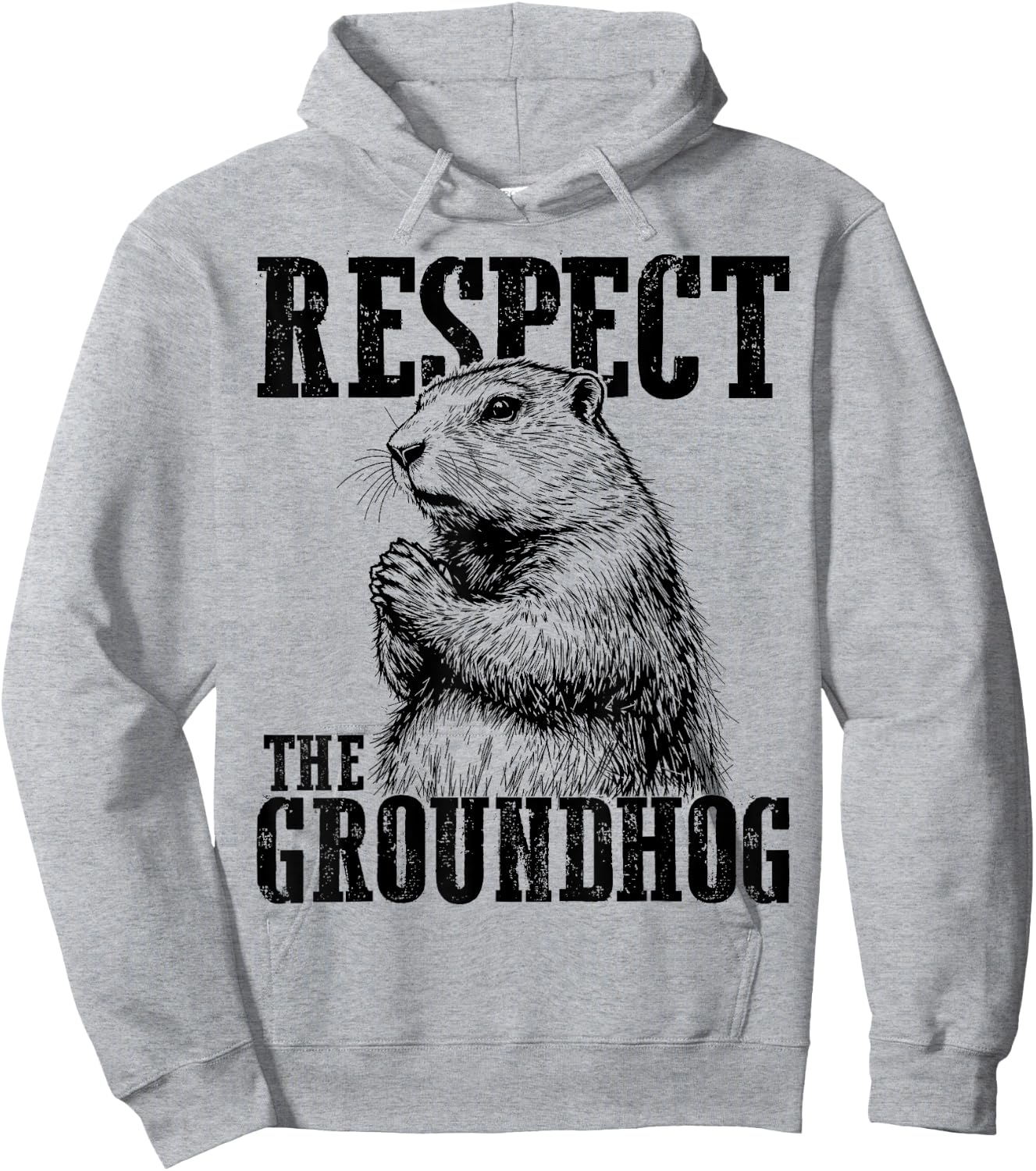 Respect The Groundhog Ground Hog Day Funny Woodchuck Hoodie - Hoodie | Ash