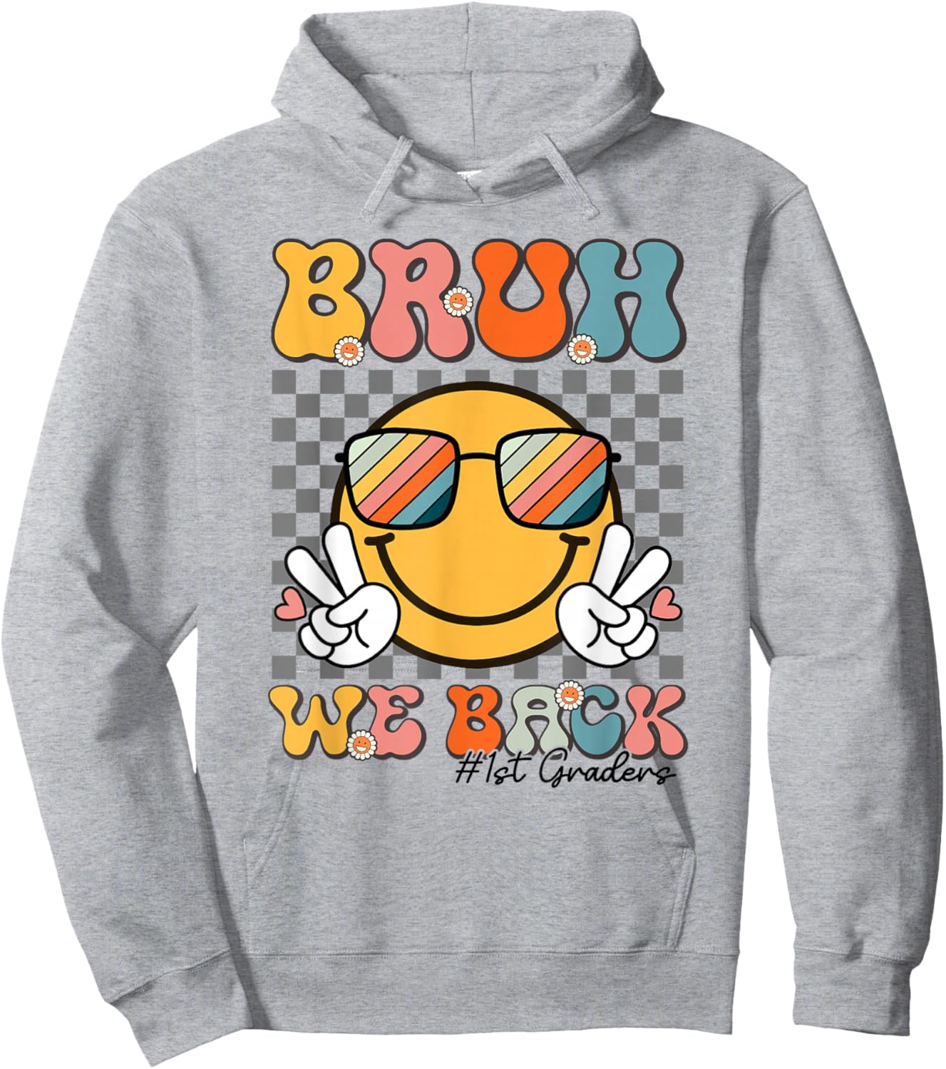 Bruh We Back 1st Graders Smile Face 1st Day of First Grade Hoodie - Hoodie | Ash