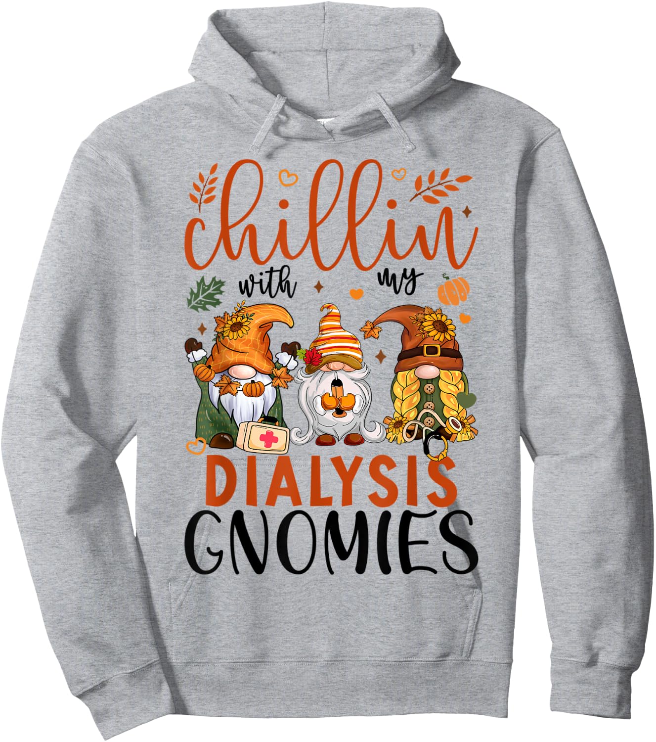 Chillin With My Dialysis Gnomies Thanksgiving Dialysis Gnome Hoodie - Hoodie | Ash