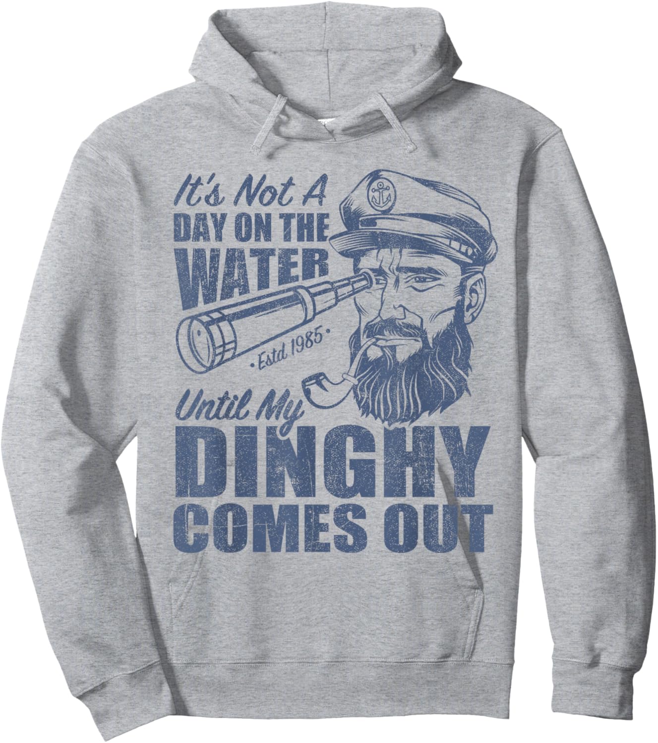 Funny It's Not A Day On The Lake Until My Dinghy Comes Out Hoodie - Hoodie | Ash