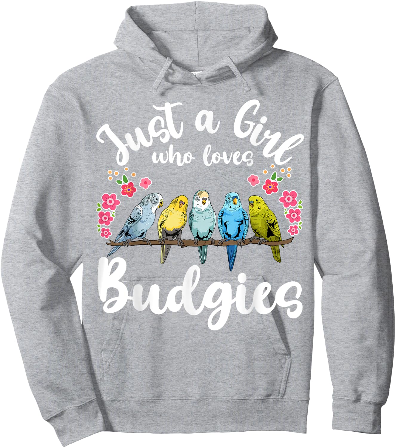 Budgie Budgerigar Birds Just a Girl Who Loves Budgies Hoodie - Hoodie | Ash