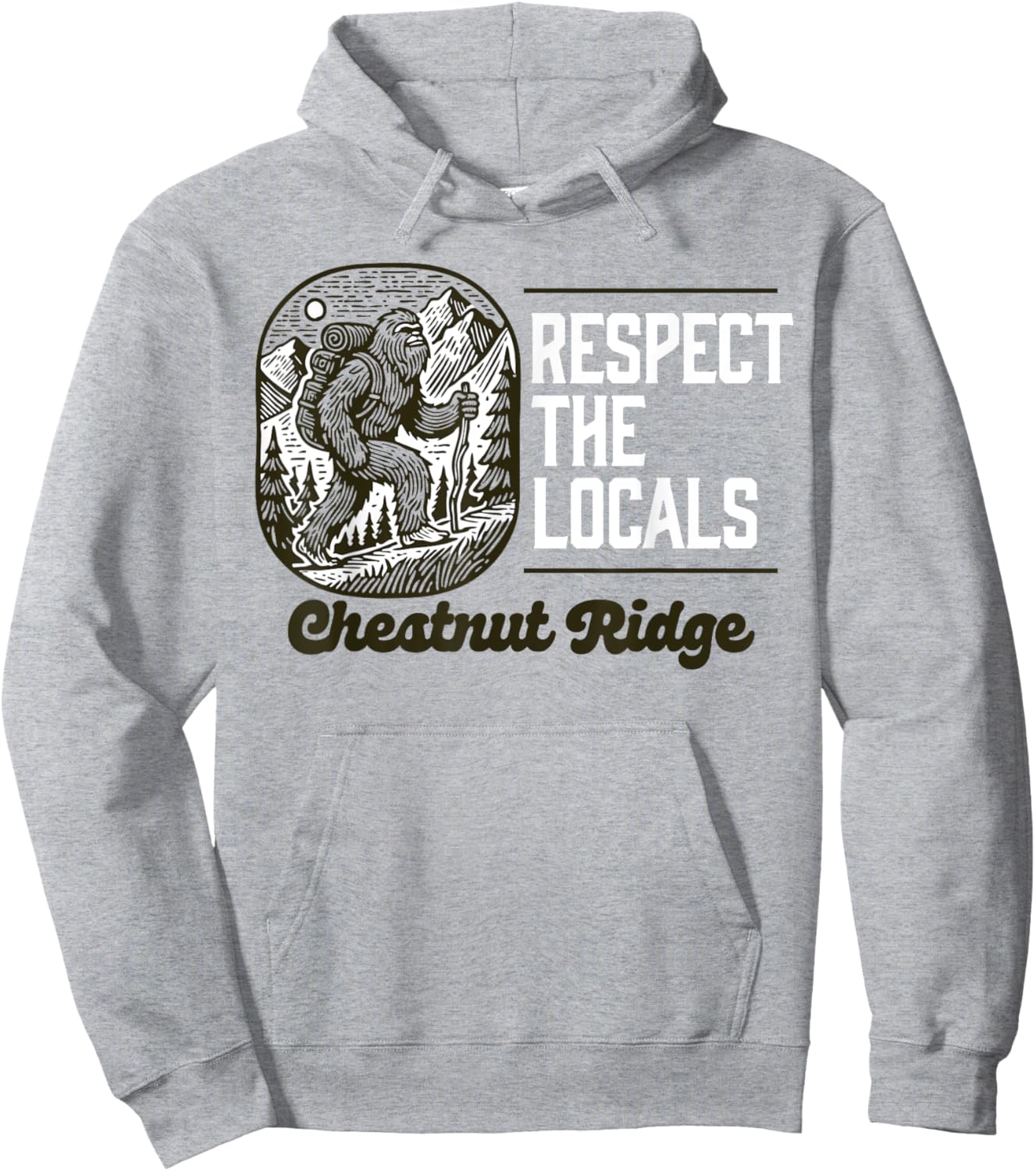 Chestnut Ridge Repsect the Locals Hiking Bigfoot Sasquatch Hoodie - Hoodie | Ash