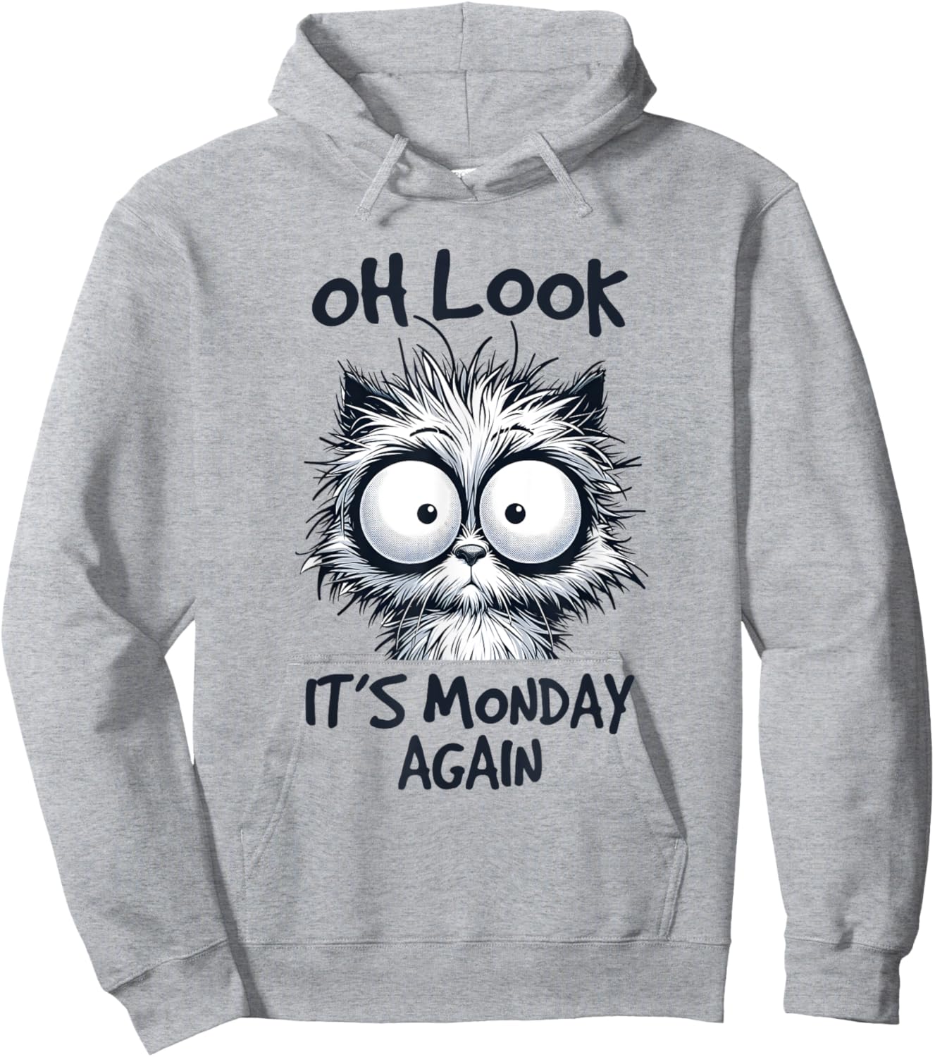 Look It's Monday Again, Funny Cat Gifts, Men Woman Kids Hoodie - Hoodie | Ash