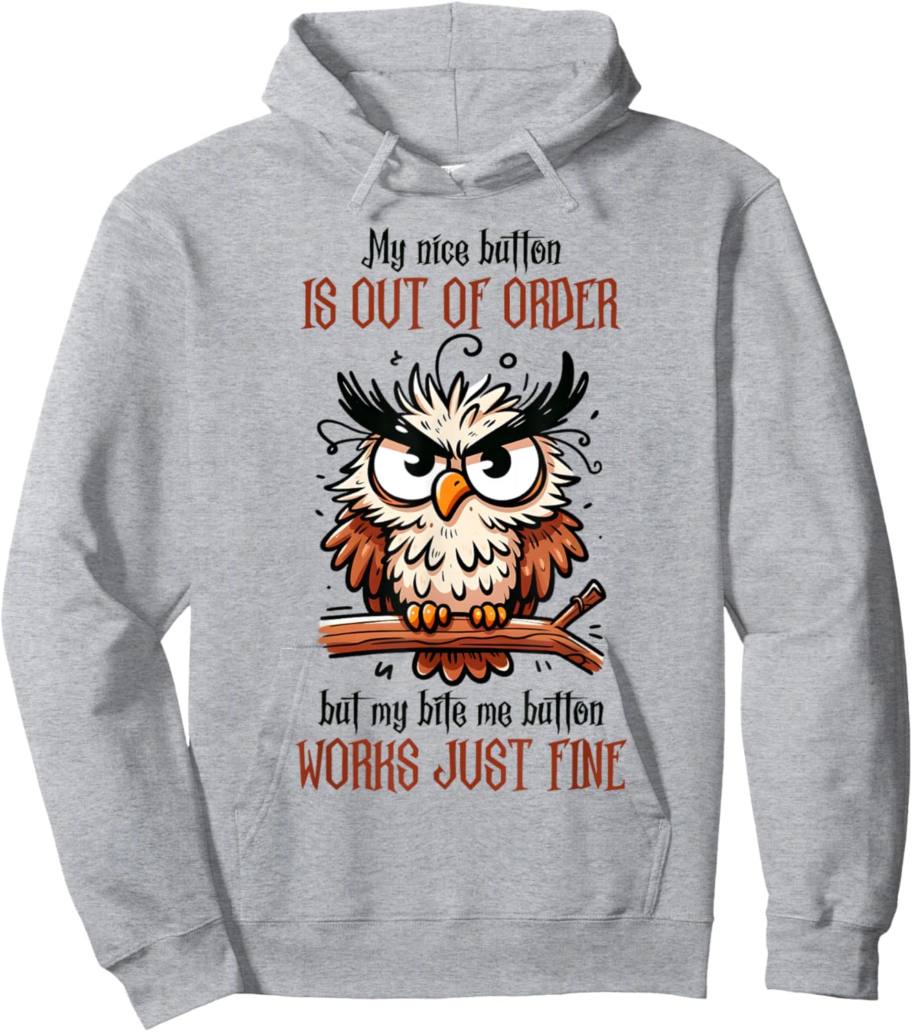 My Nice Button Is Not Working, But Bite Me Works Fine Hoodie - Hoodie | Ash