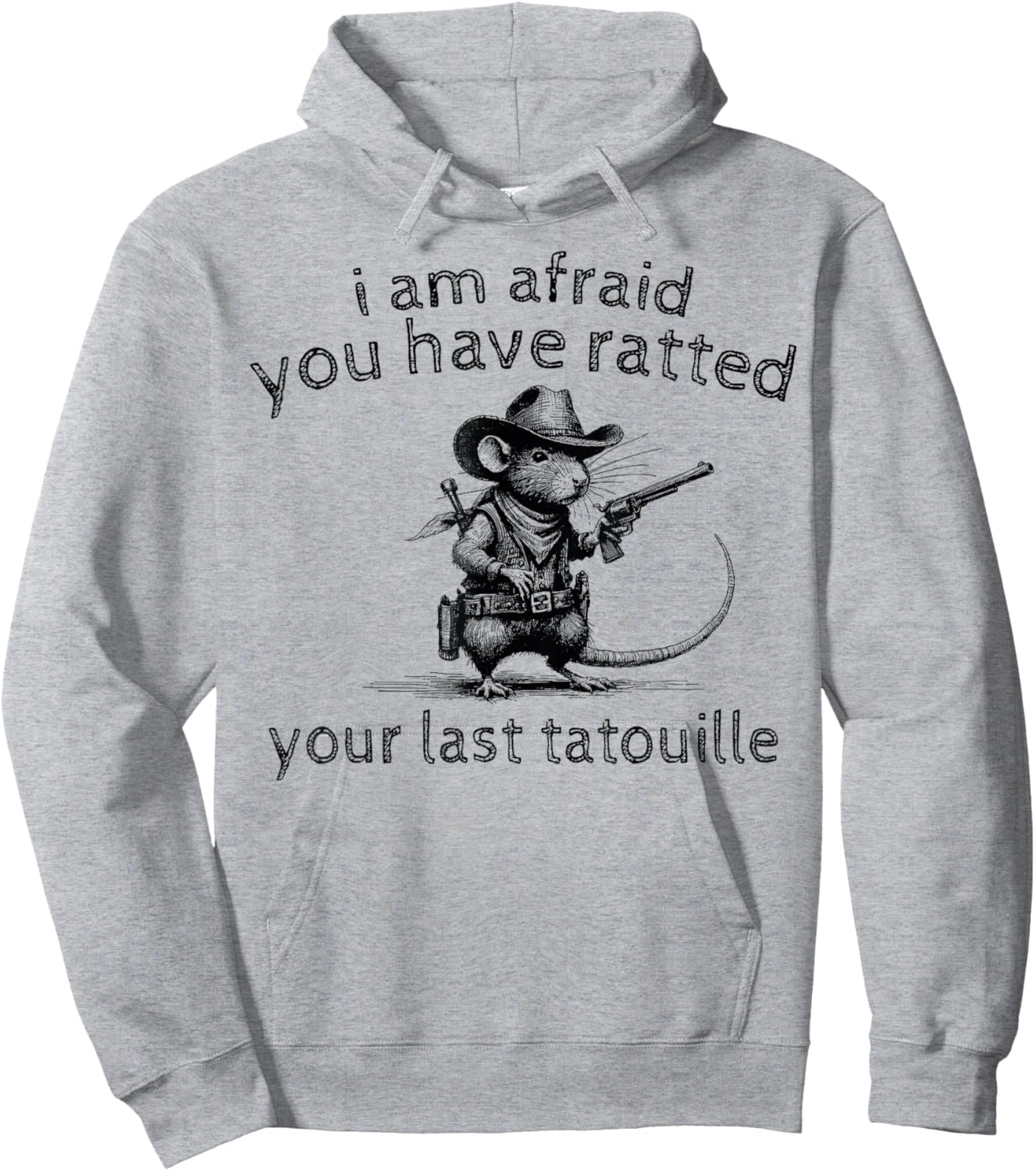 I'm Afraid You've Ratted Your Last Tatouille Funny Rat , Small, Grey Hoodie - Hoodie | Ash