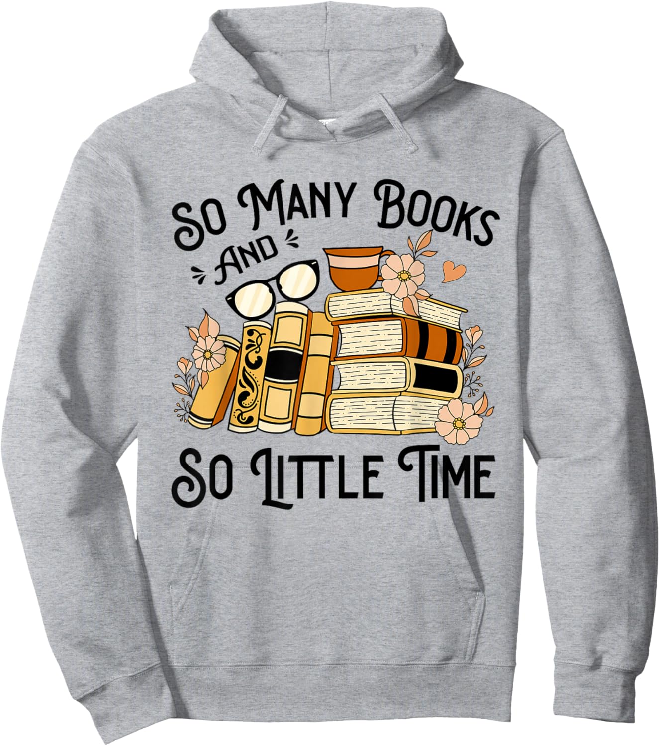 Reading So Many Books And Little Time Hoodie - Hoodie | Ash