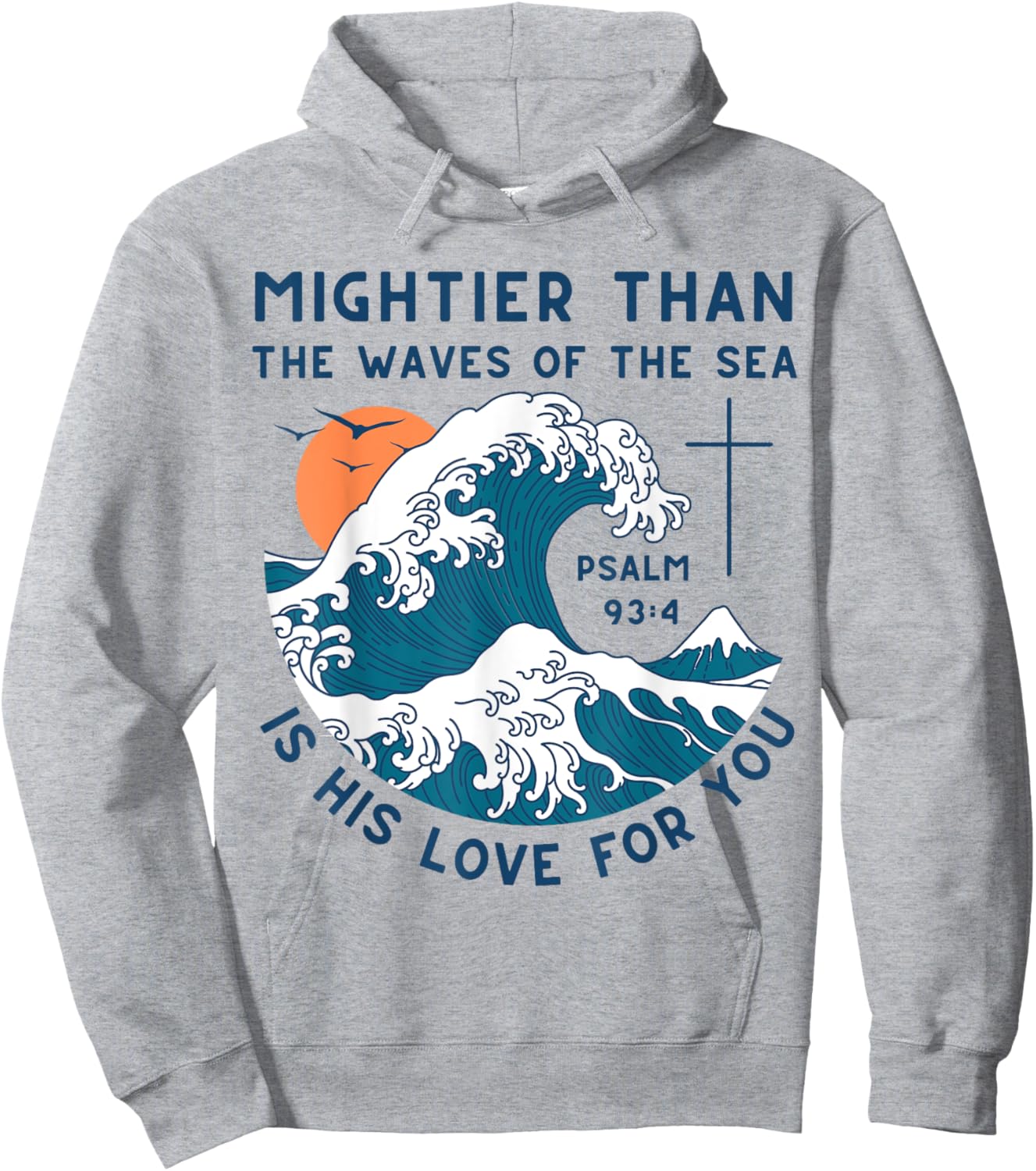 Mightier Than The Waves Christian Bible Scripture Psalm 93:4 Hoodie - Hoodie | Ash
