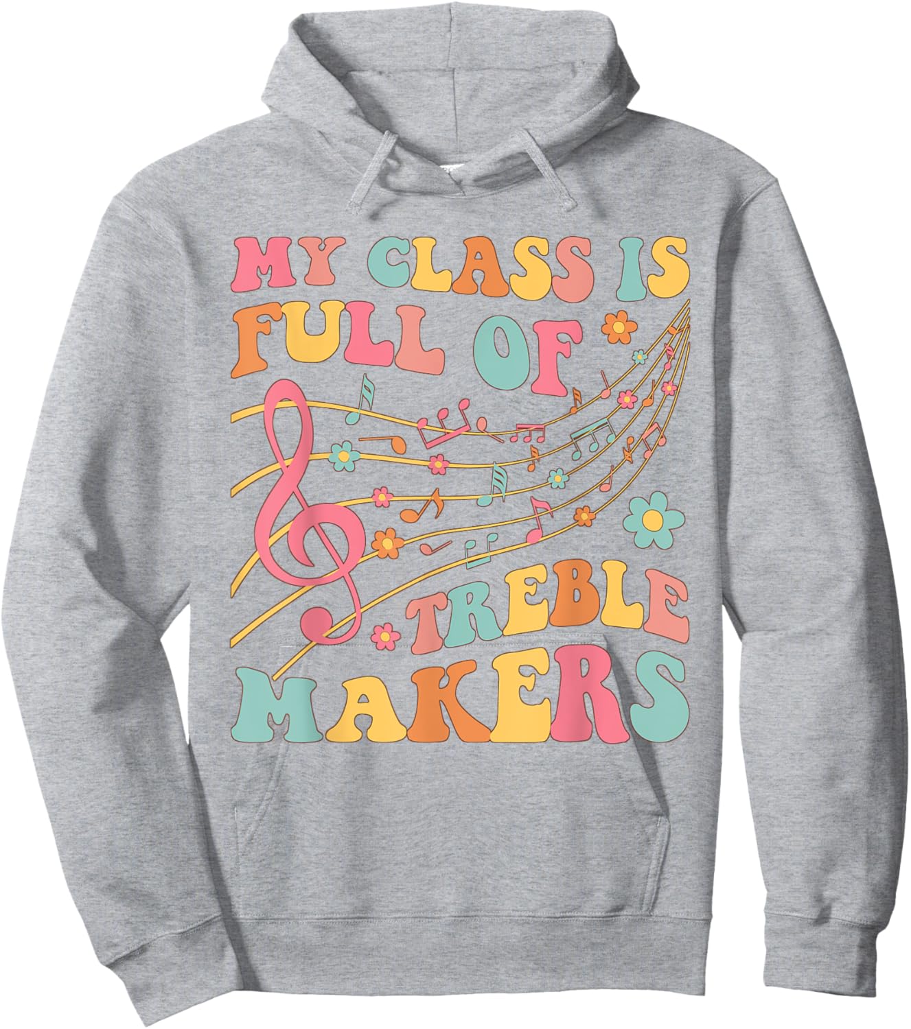 My class is full of treble makers funny music teacher groovy Men Women Girls Kids Hoodie - Hoodie | Ash