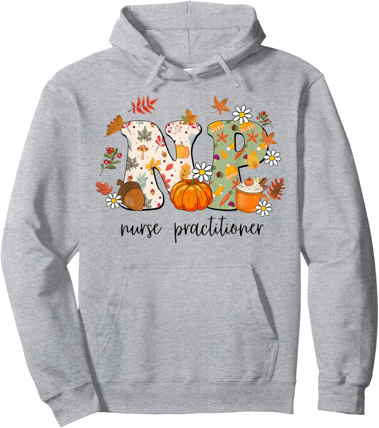 Nurse Practitioner Autumn Fall Season Thanksgiving Hoodie - Hoodie | Ash