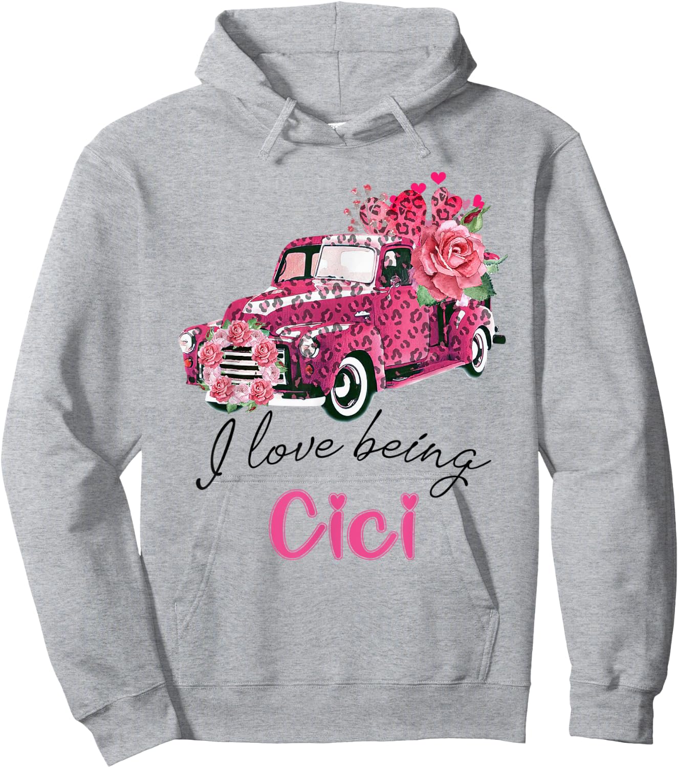 I Love Being Cici Valentine Pink Truck Flower Hoodie - Hoodie | Ash