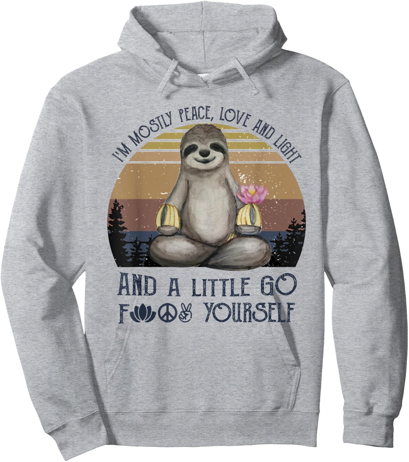 I'm mostly Peace Love and Light Funny Vintage Yoga Sloth Hoodie - Hoodie | Ash