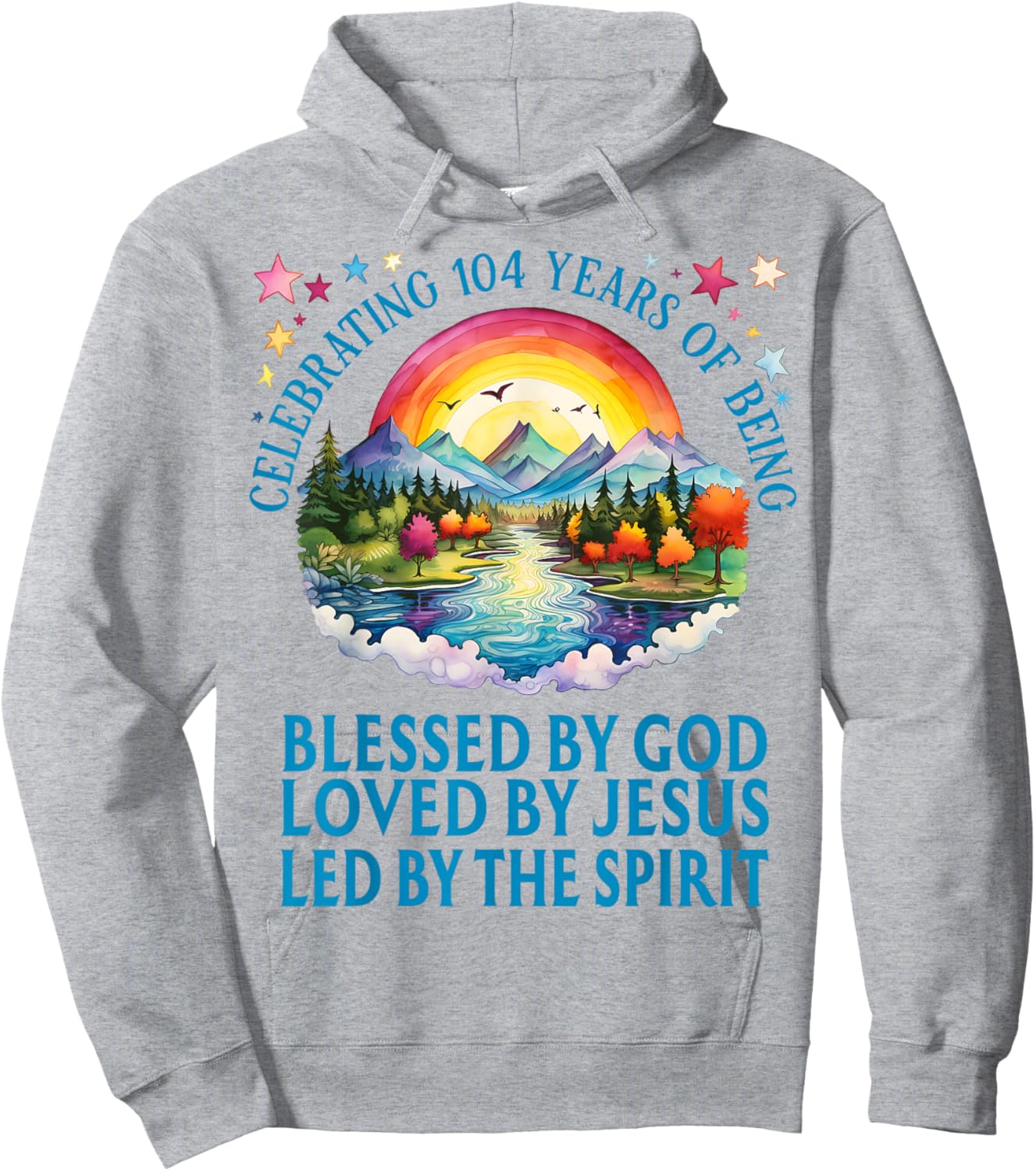 Blessed By God For 104 Years Rainbow At Sunset Birthday Hoodie - Hoodie | Ash