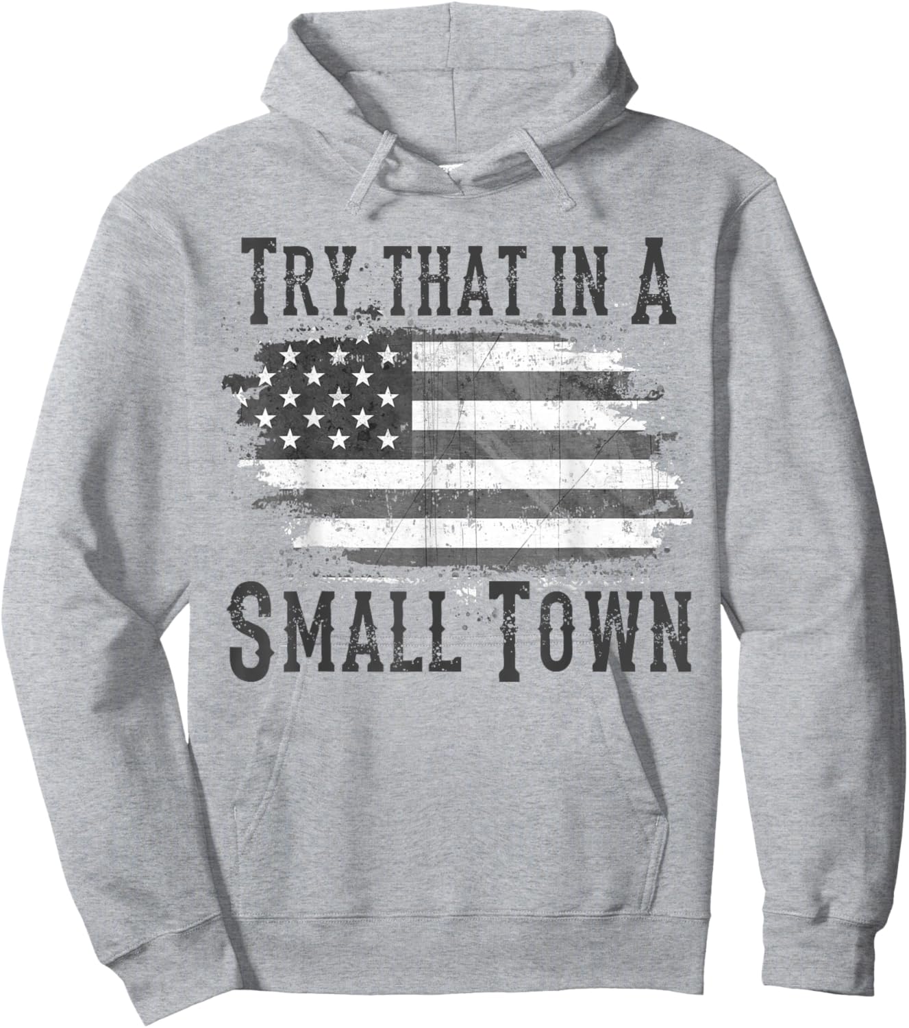 Try That In My Town Hoodie - Hoodie | Ash