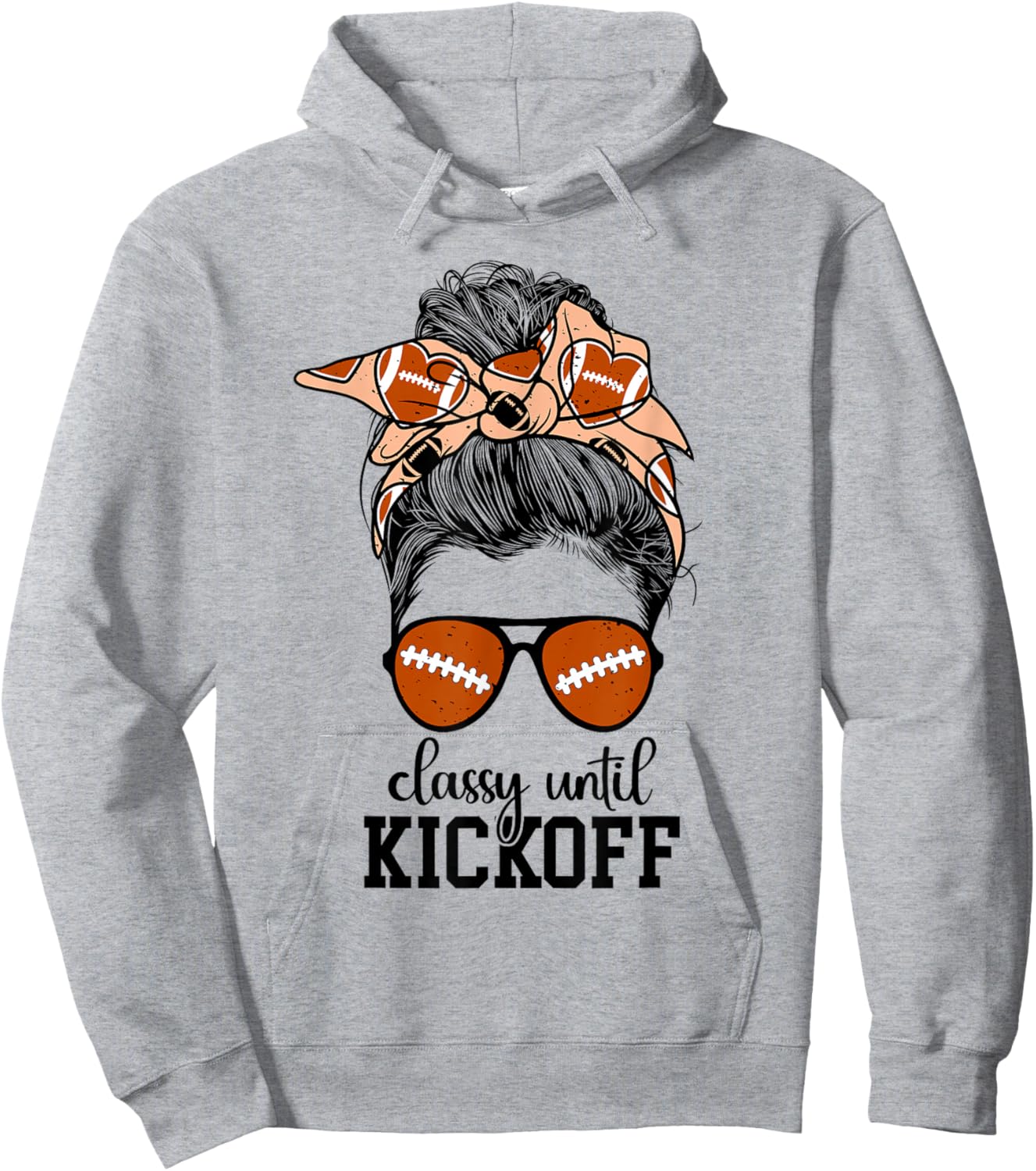 Classy Until Kickoff Game Day Football Game Day Hoodie - Hoodie | Ash