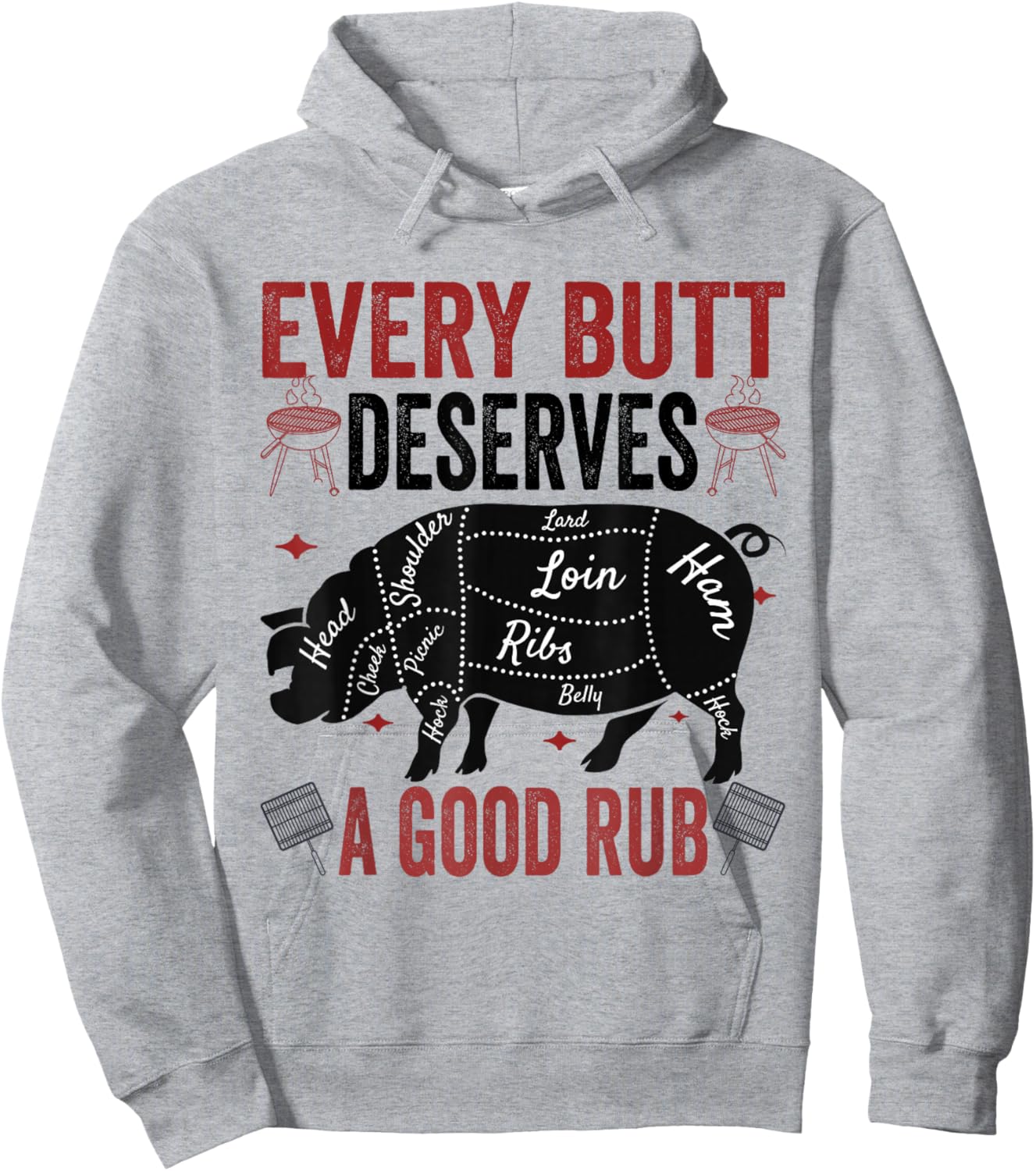 Every Butt Deserves A Good Rub Funny Pork Smoking Party BBQ Hoodie - Hoodie | Ash