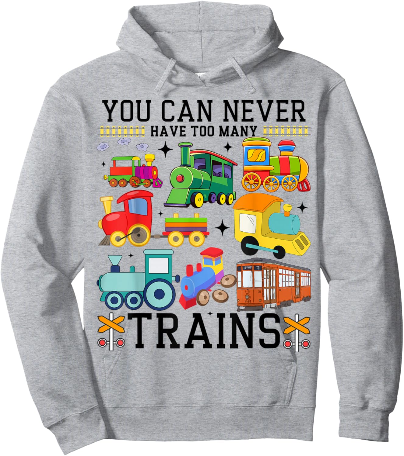 You Can Never Have Too Many Trains Locomotive Lover Railway Hoodie - Hoodie | Ash