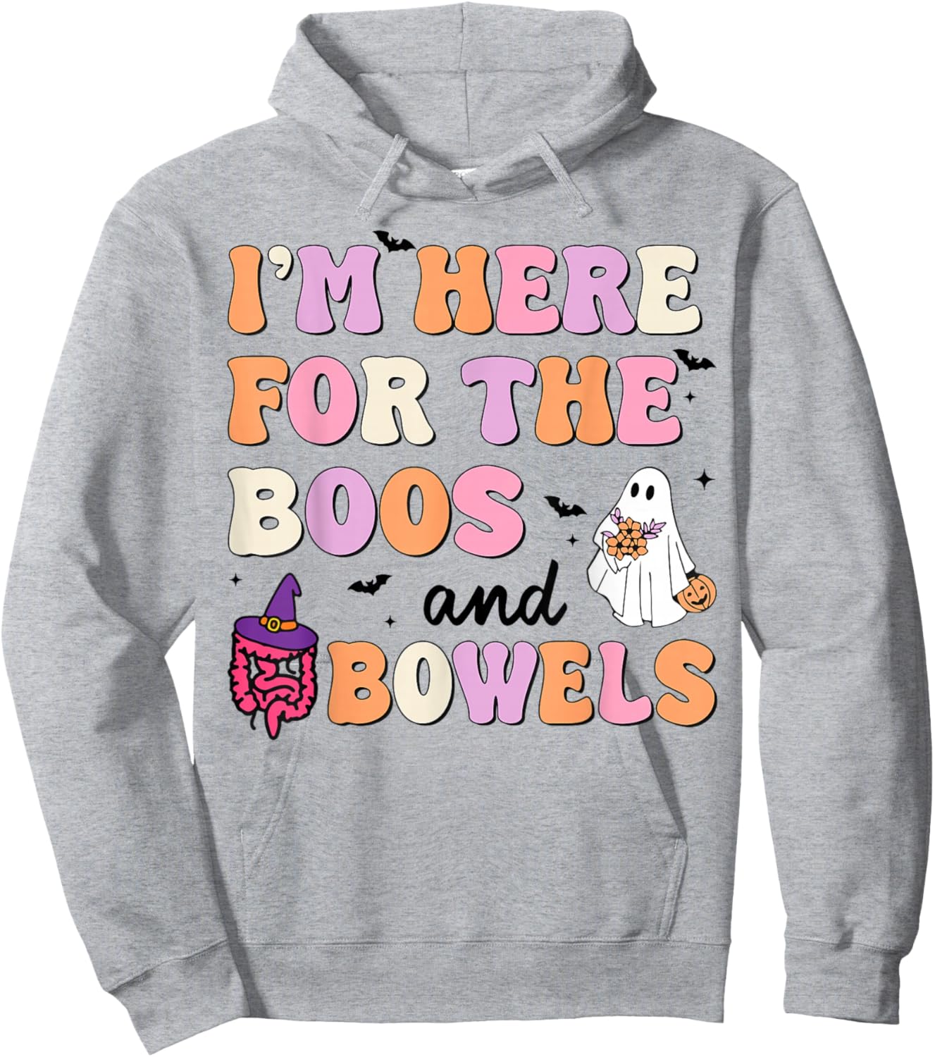 I'm Here For The Boos And Bowels Halloween Gastro GI Nurse Hoodie - Hoodie | Ash