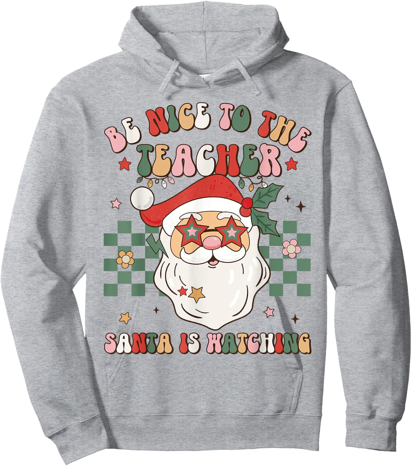 Be Nice To The Teacher Santa Is Watching Retro Christmas Hoodie - Hoodie | Ash