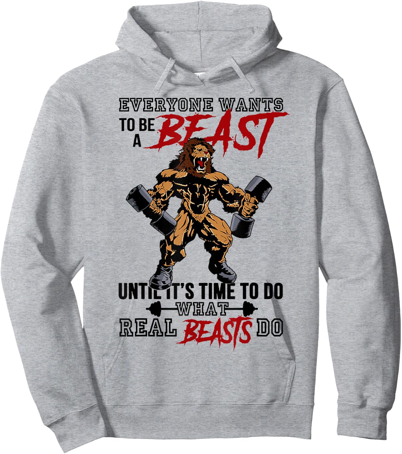 Everyone Wants To Be A Beast Until It's Time To Do Hoodie - Hoodie | Ash
