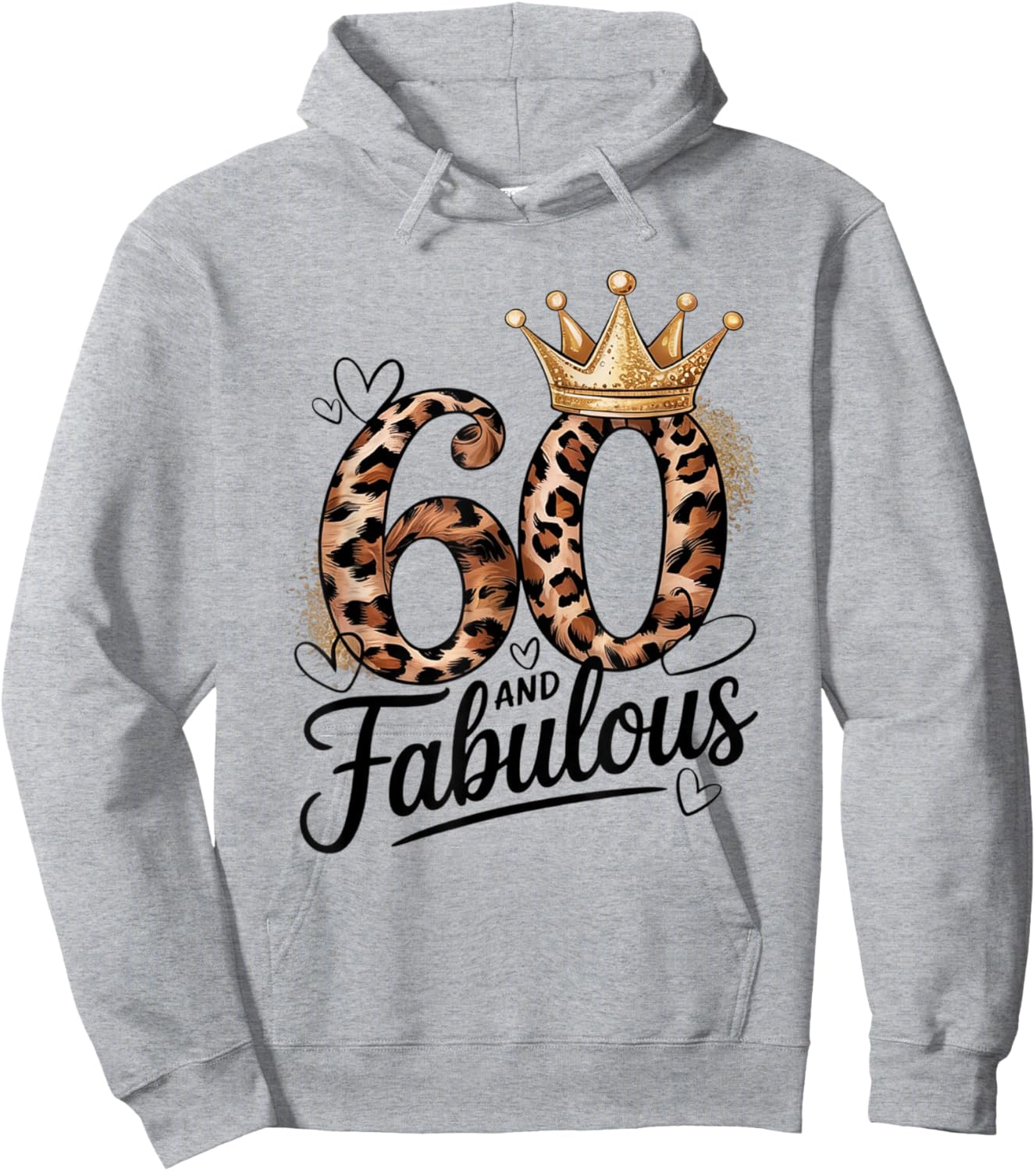 60 and Fabulous Leopard Art 60 Years Birthday Celebration Hoodie - Hoodie | Ash