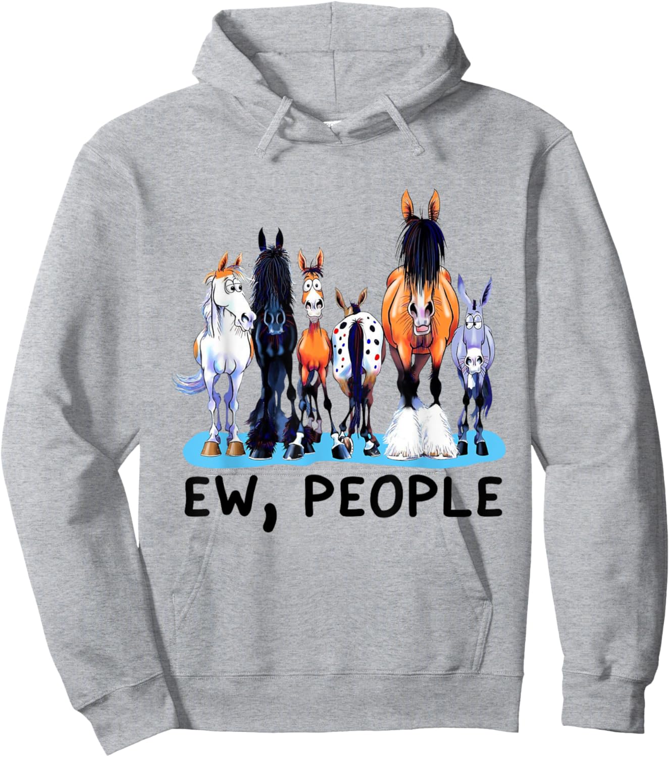 Ew People Horses Funny Animal Lovers Women Hoodie - Hoodie | Ash