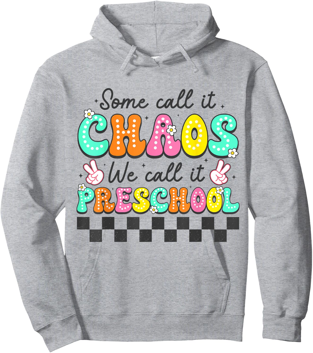 Some Call It Chaos We Call It Preschool Teachers Women Hoodie - Hoodie | Ash