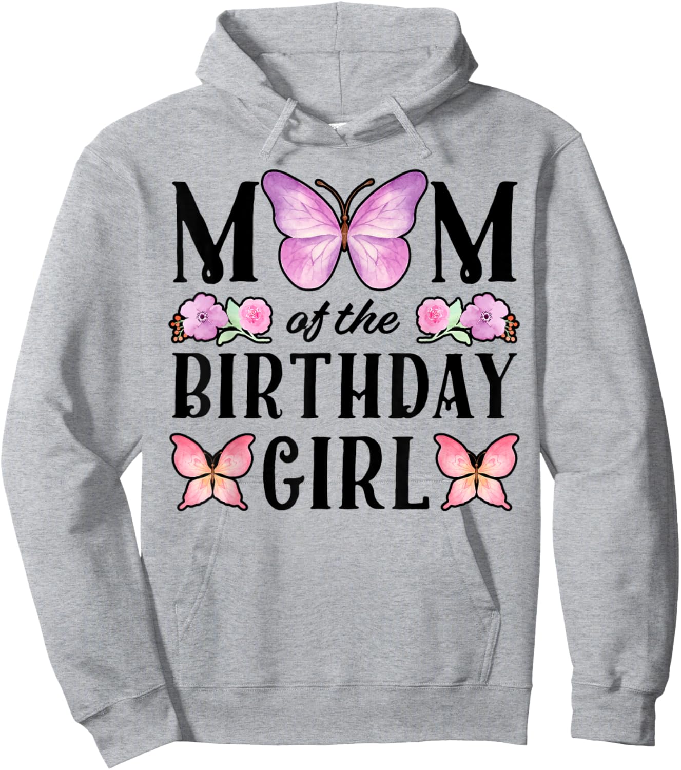 Butterfly Mom of The Birthday Girl Floral Family Matching Hoodie - Hoodie | Ash