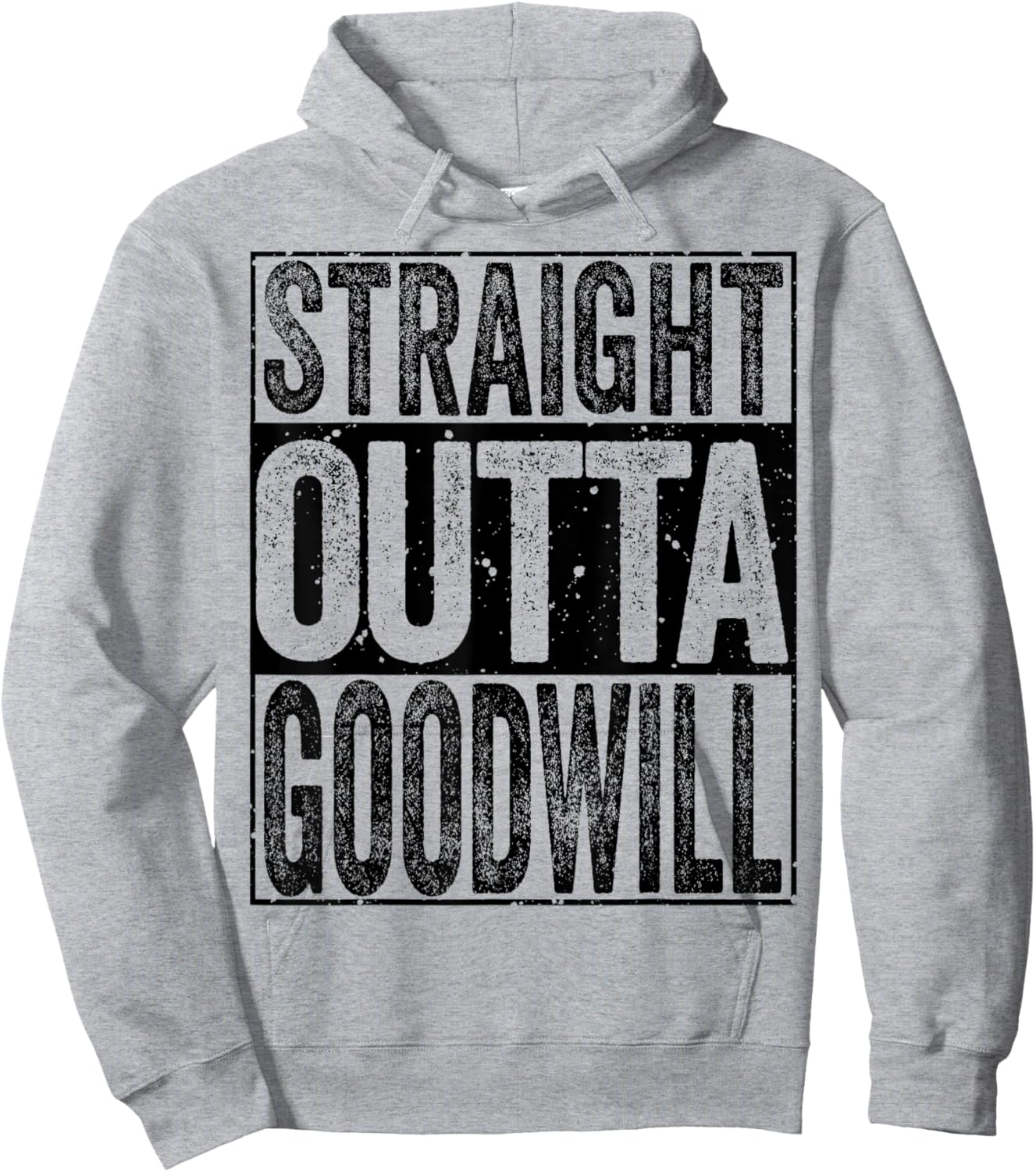 Straight Outta GoodWill Hoodie - Hoodie | Ash