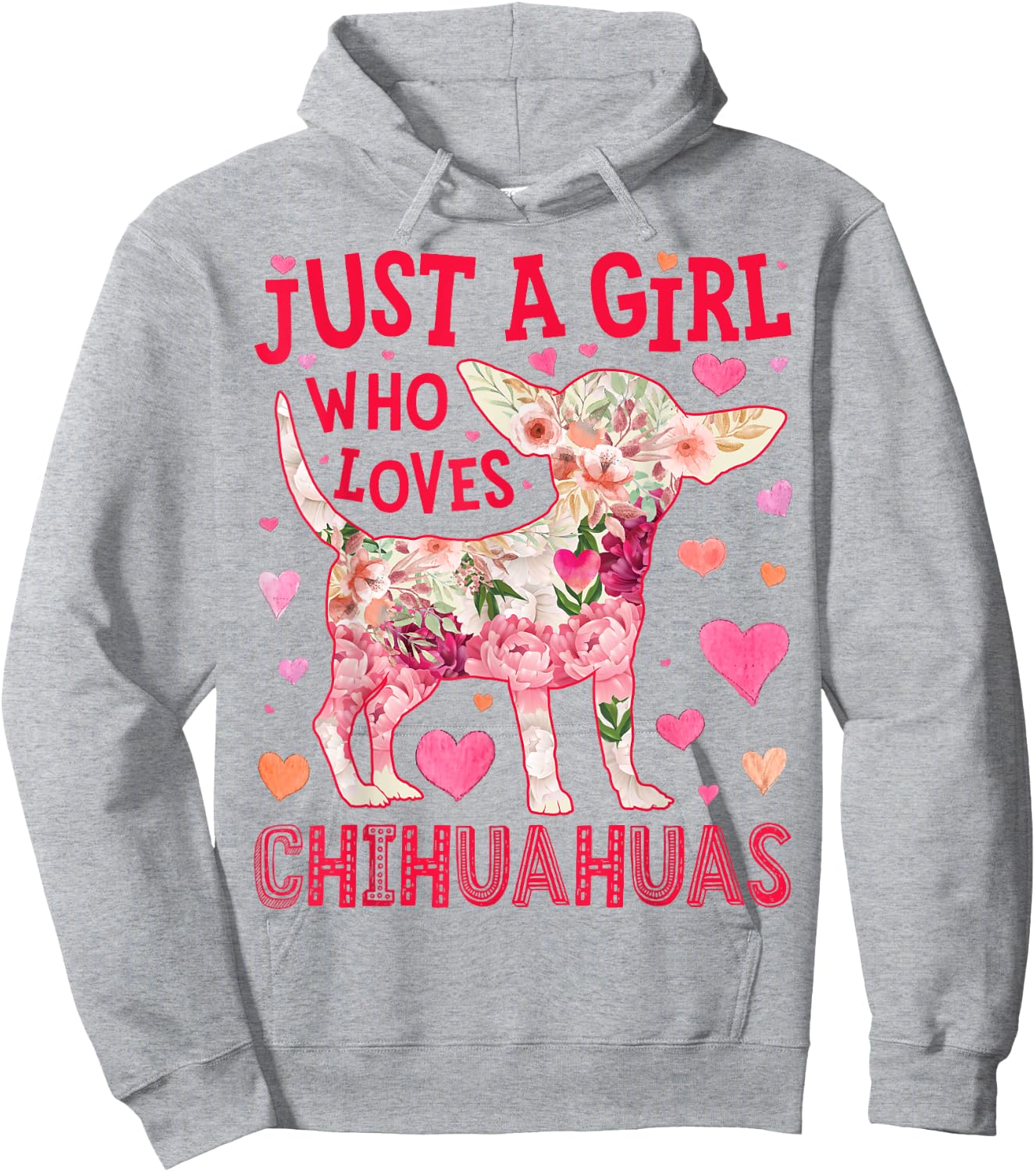 Chihuahua Just A Girl Who Loves Chihuahuas Dog Flower Floral Hoodie - Hoodie | Ash