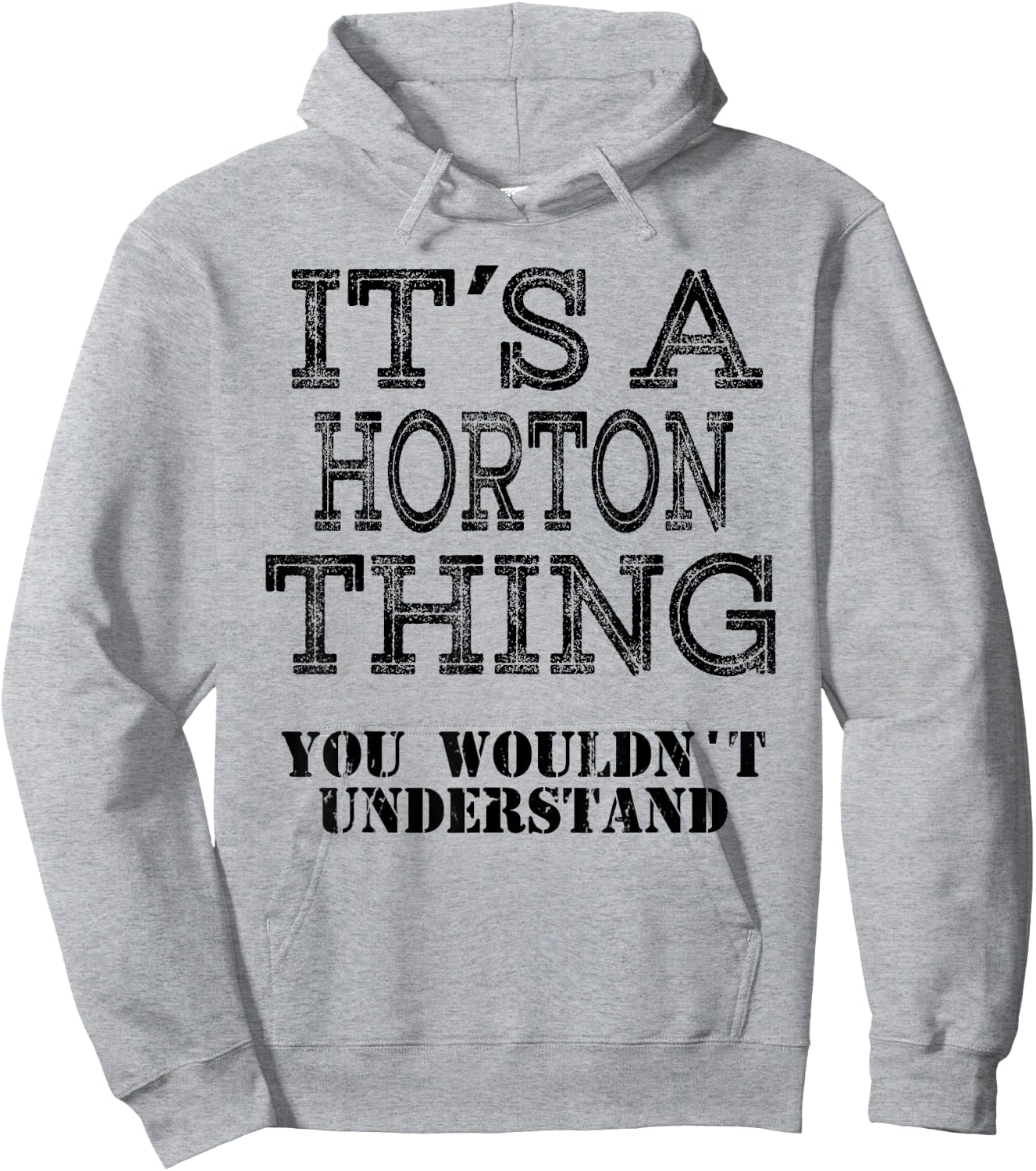 Its A Horton Thing You Wouldnt Understand Matching Family Hoodie - Hoodie | Ash