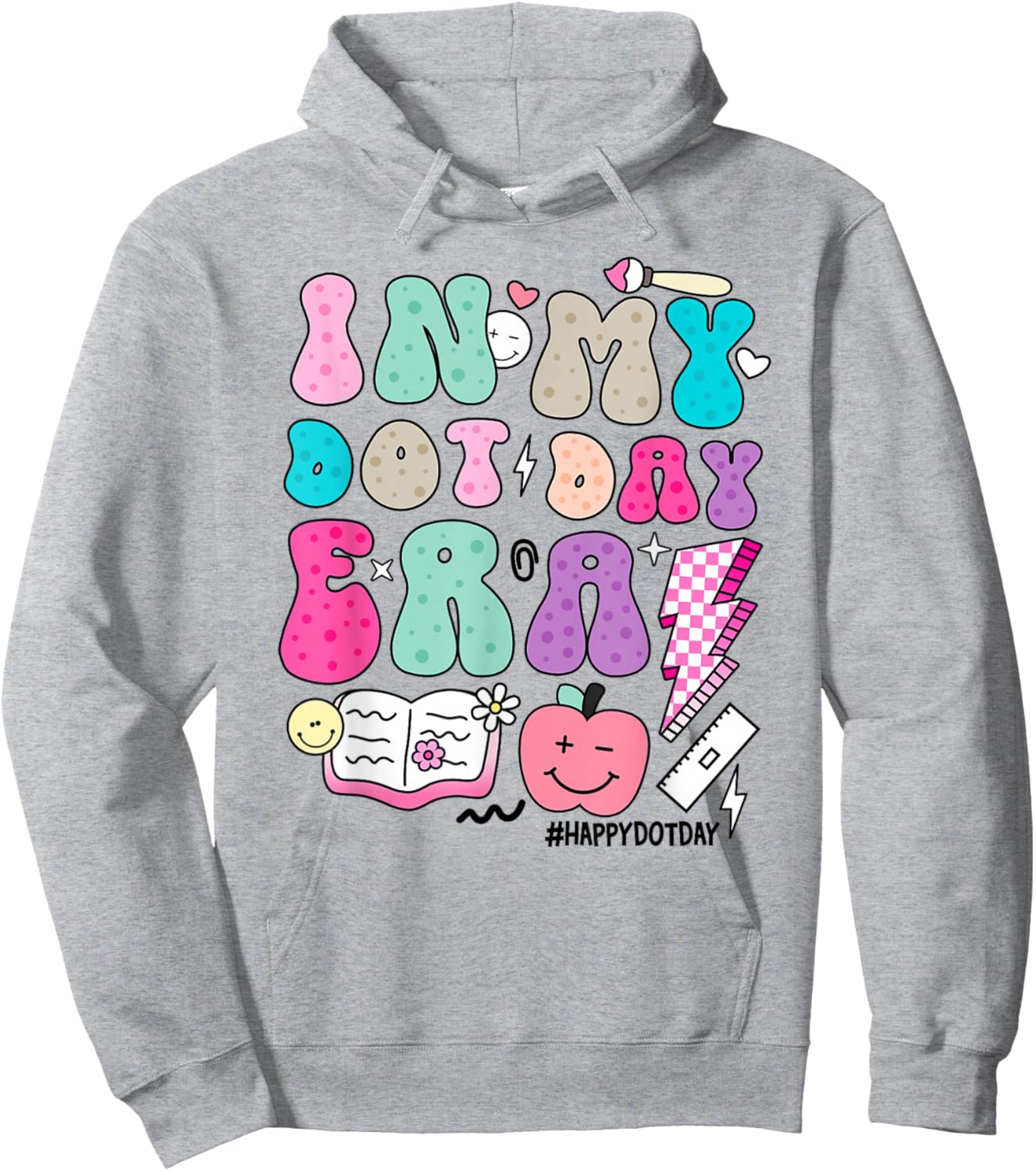 In My Dot Day Era Colorful Polka Dots Teacher Happy Dot Day Hoodie - Hoodie | Ash