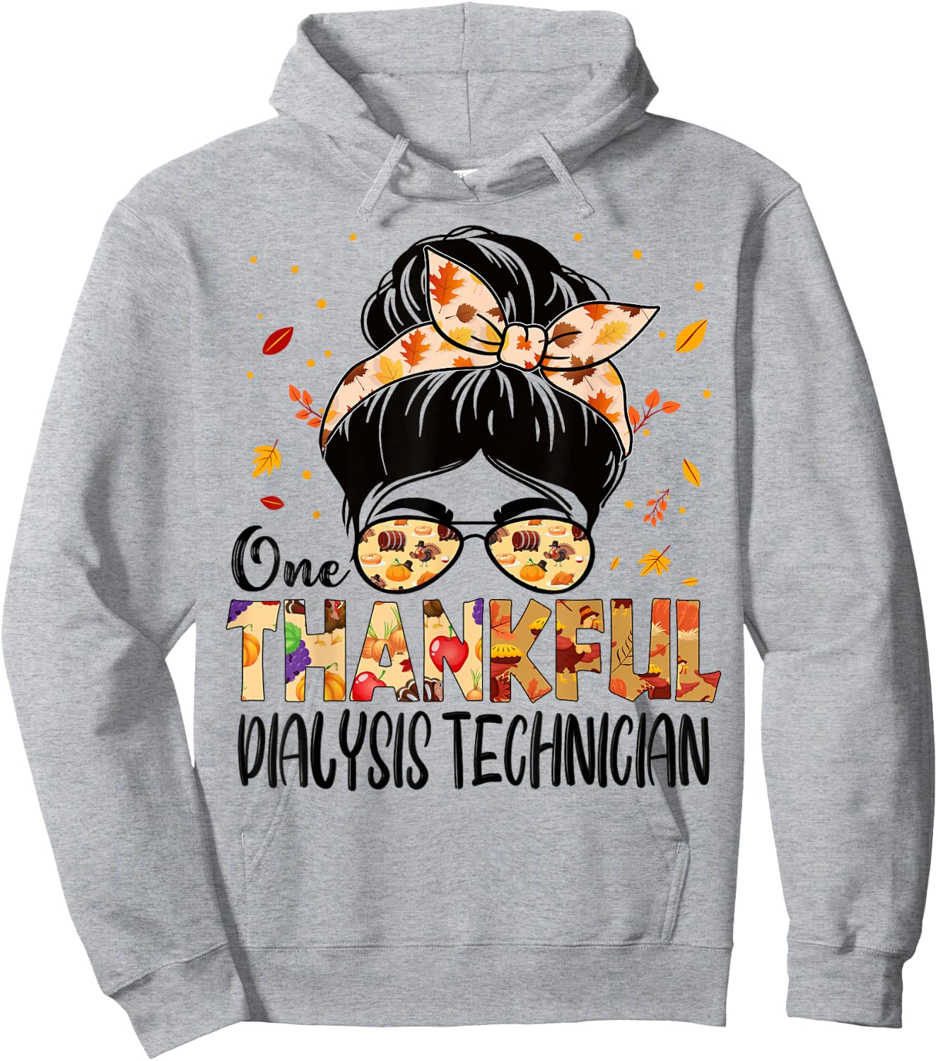 Dialysis Technician One Thankful Thanksgiving Fall Autumn Hoodie - Hoodie | Ash