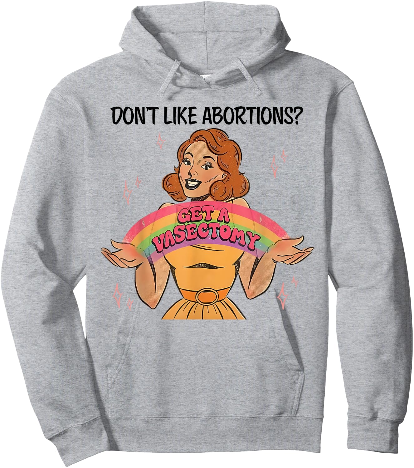 Don't Like Abortions Get A Vasectomy's Women's Rights Hoodie - Hoodie | Ash