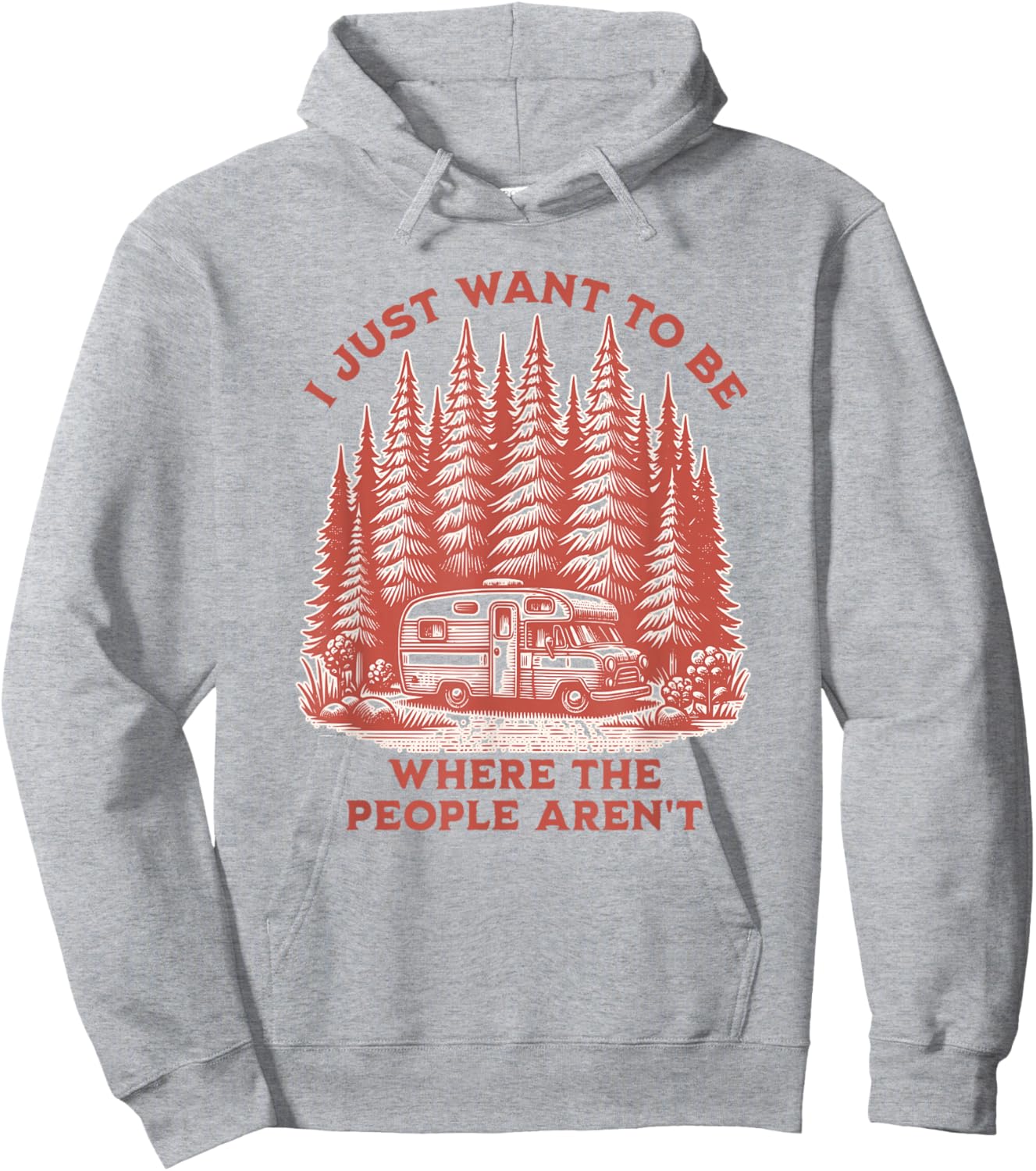 I Just Want To Be Where The People Aren't Camping Hoodie - Hoodie | Ash