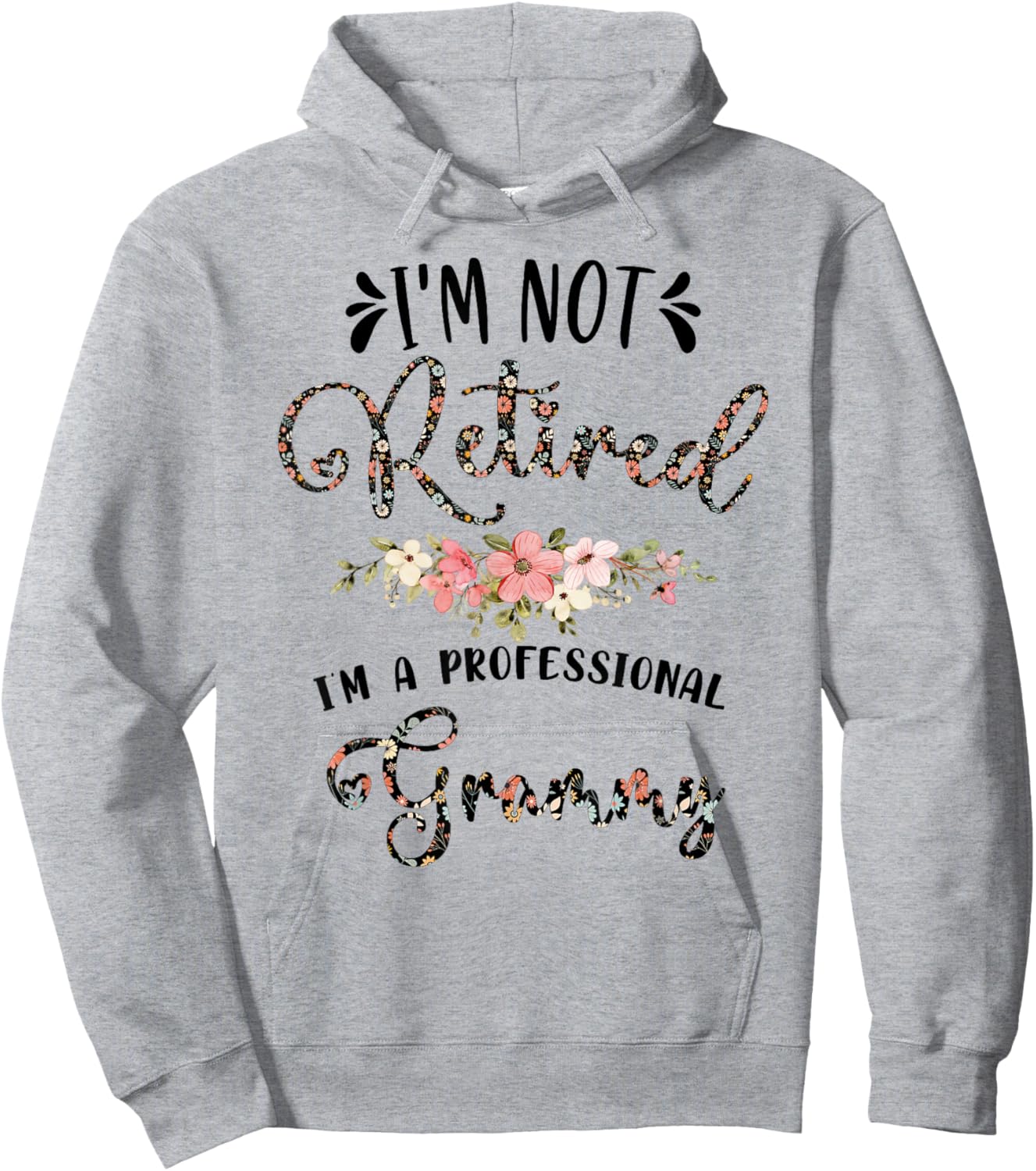 I'm Not Retired I'm a Professional Grammy Retirement Grammy Hoodie - Hoodie | Ash