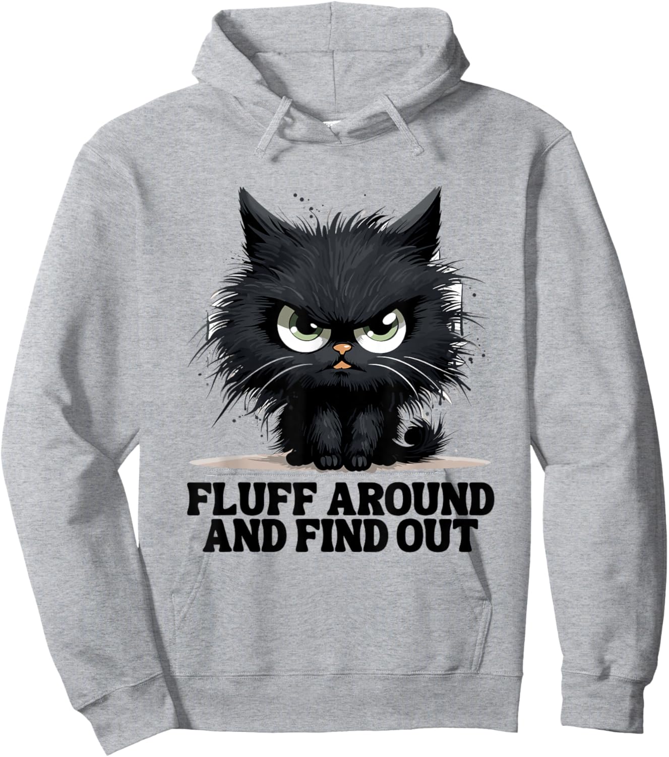 Funny Angry Cat Fluff Around and Find Out Women Men Hoodie - Hoodie | Ash