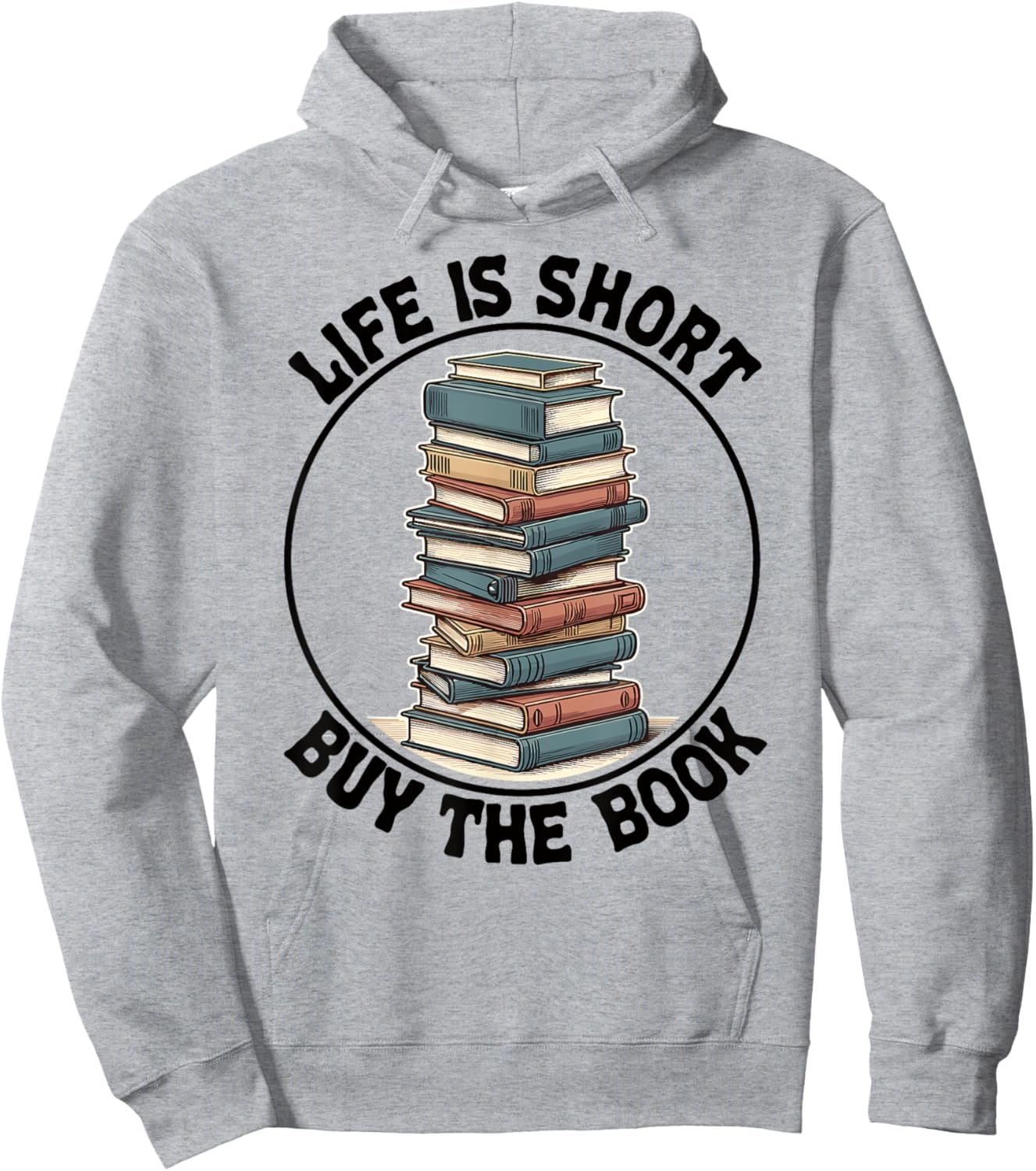 Life Is Short Buy The Book Reading Books Hoodie - Hoodie | Ash