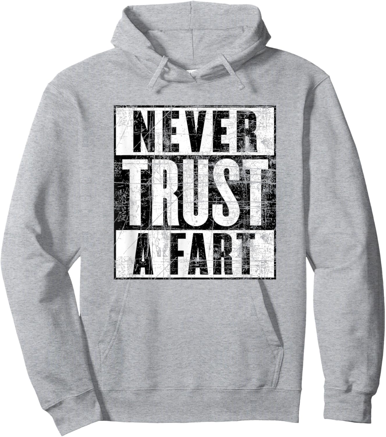 Never Trust a Fart, Funny Shart Saying, Funny Fart Hoodie - Hoodie | Ash