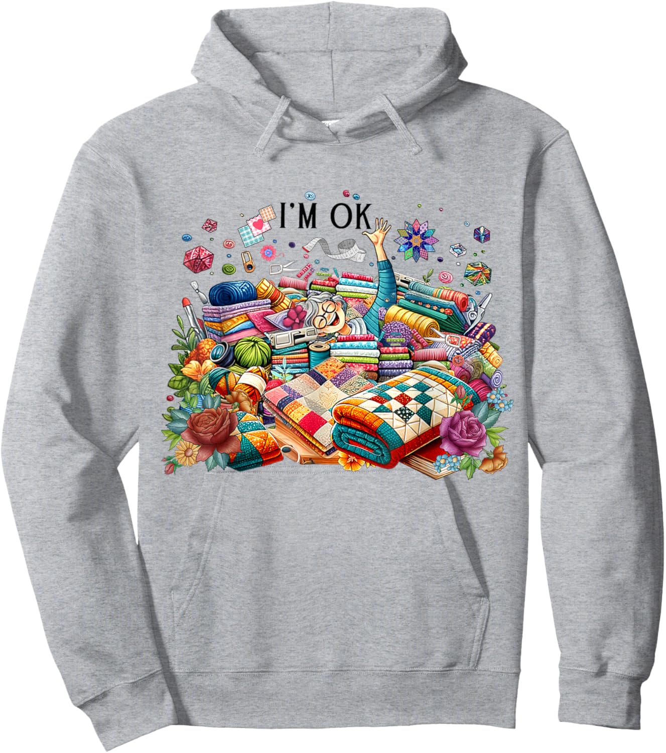 Funny Quilting Quilter Sewer Sewing I'm Ok Hand Fabric Hoodie - Hoodie | Ash