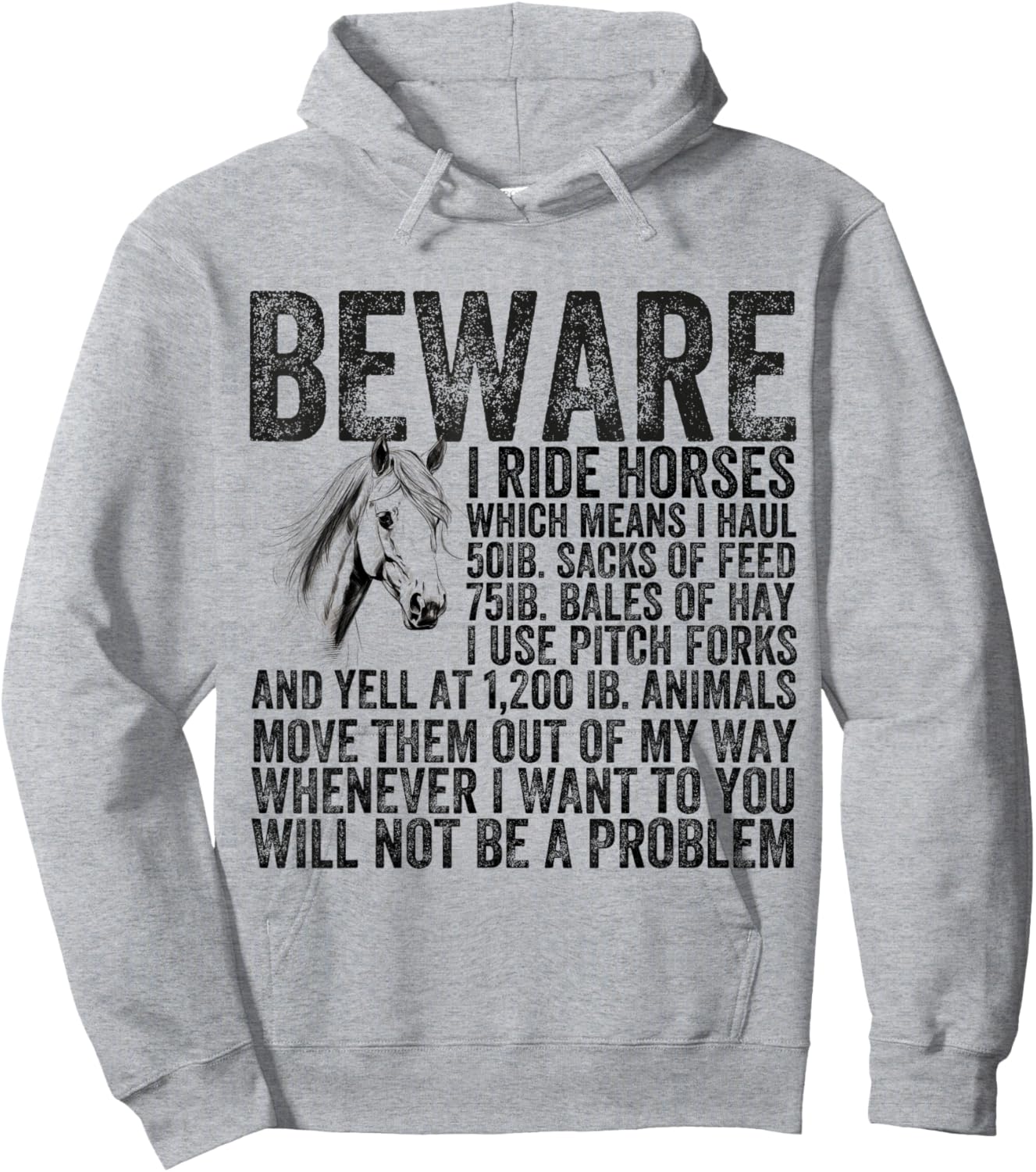 Beware I Ride Horses Not Be A Problem Funny Horse Lover Hoodie - Hoodie | Ash