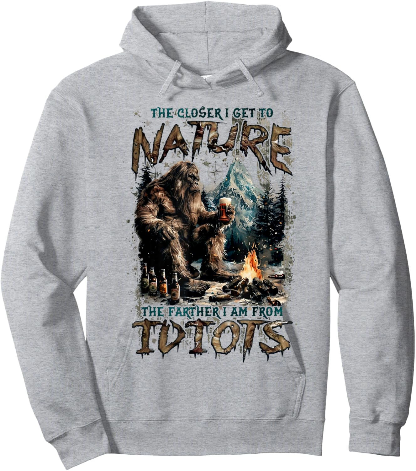 The Closer I Get To Nature The Father I Am From Idiots Hoodie - Hoodie | Ash