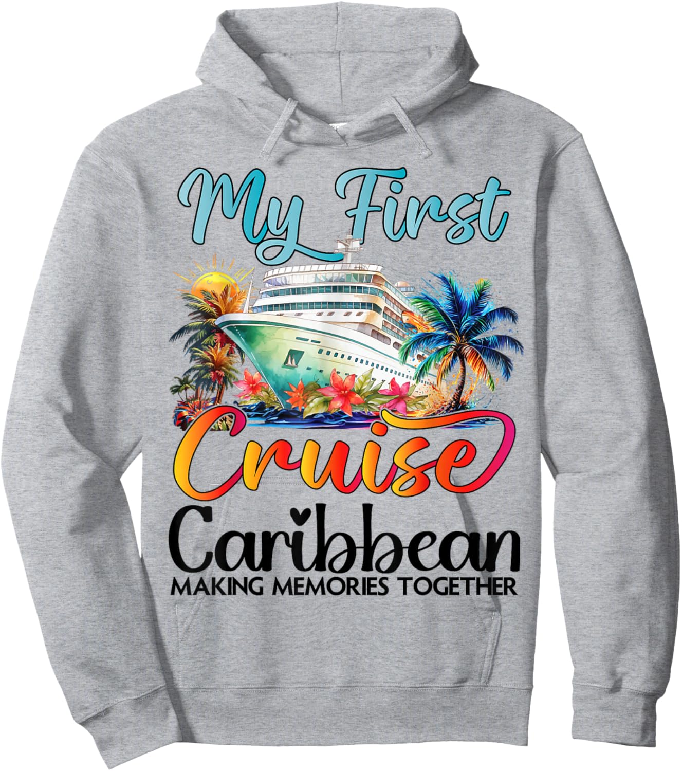 My First Cruise Caribbean 2026 First Time Cruise Vacation Hoodie - Hoodie | Ash