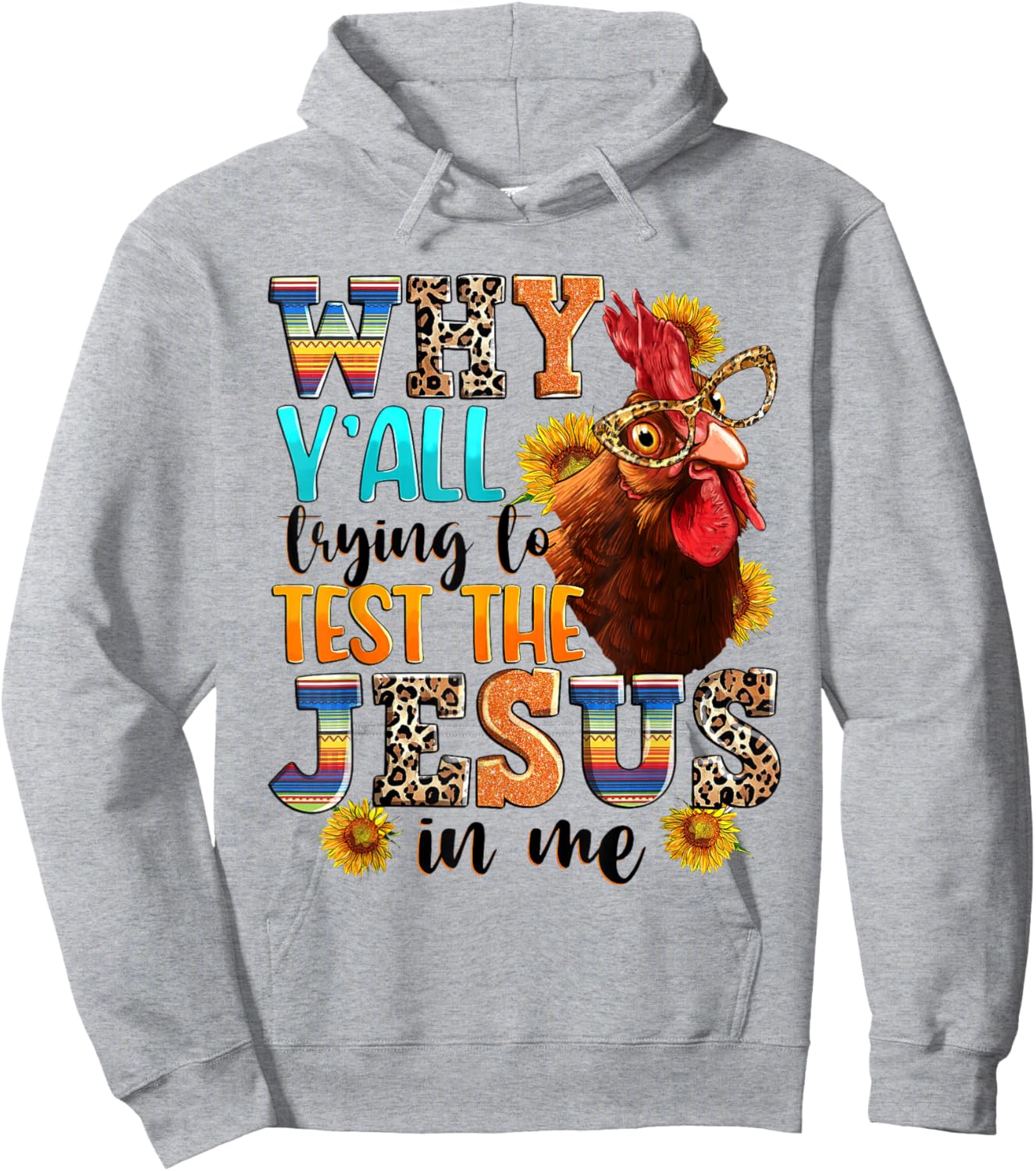 Why Y'all Trying To Test The Jesus In Me - Funny Chicken Hoodie - Hoodie | Ash
