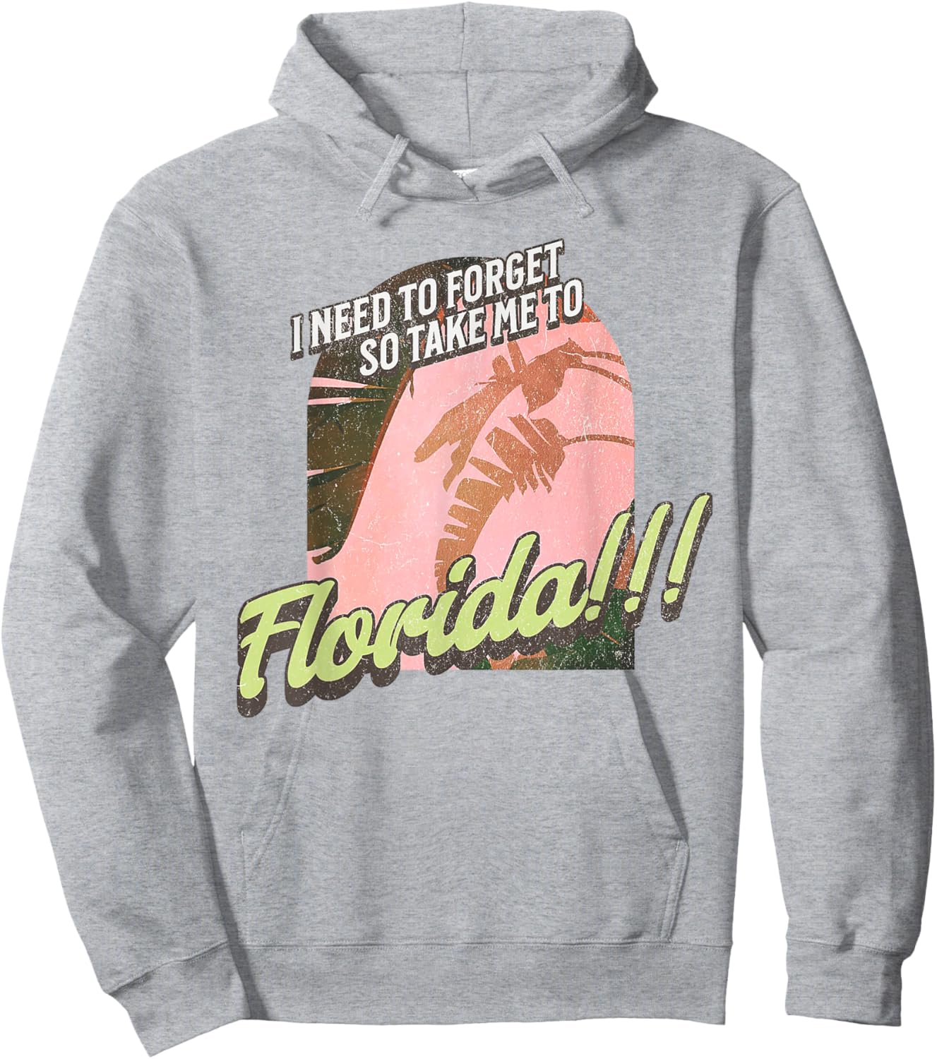 I Need To Forget So Take Me To Florida Hoodie - Hoodie | Ash