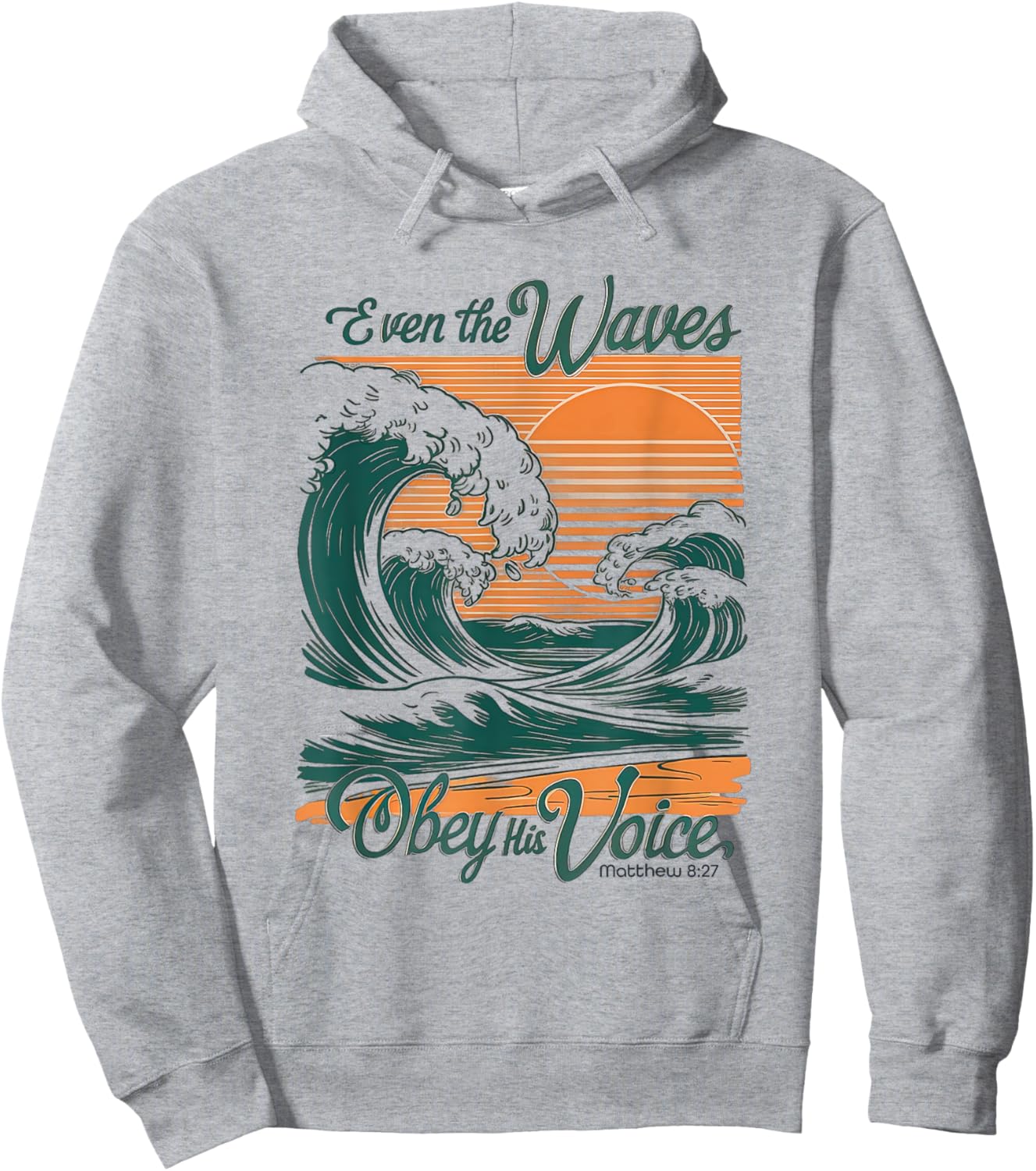 Even the Waves Obey His Voice Christian Bible Verse Surfing Hoodie - Hoodie | Ash