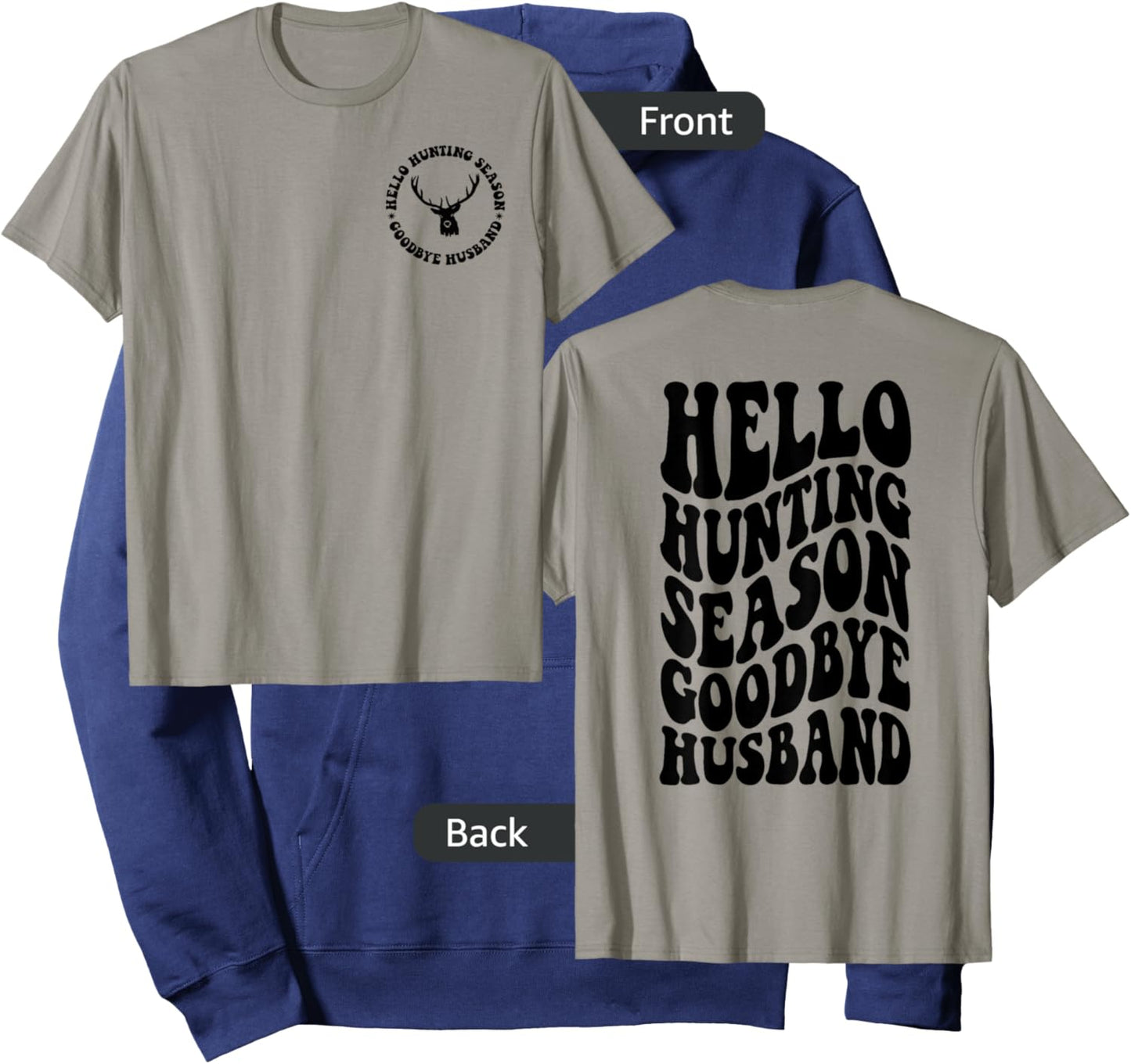 Hello Hunting Season Goodbye Husband Hoodie - Hoodie | Navy